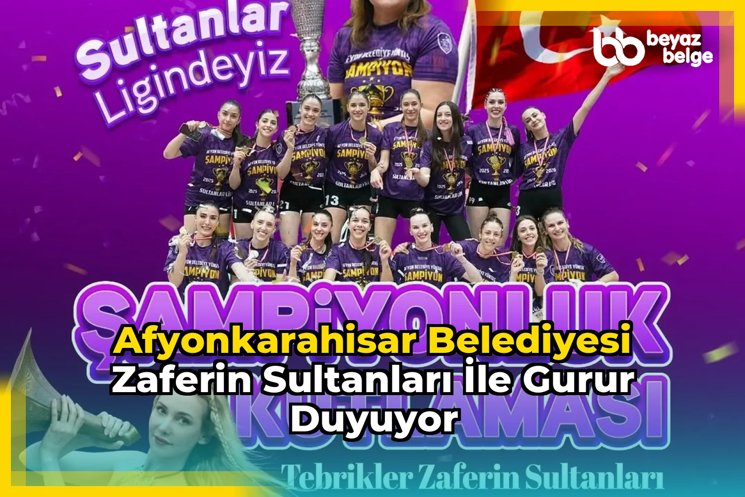 Afyonkarahisar Belediyesi Zaferin Sultanları İle Gurur Duyuyor