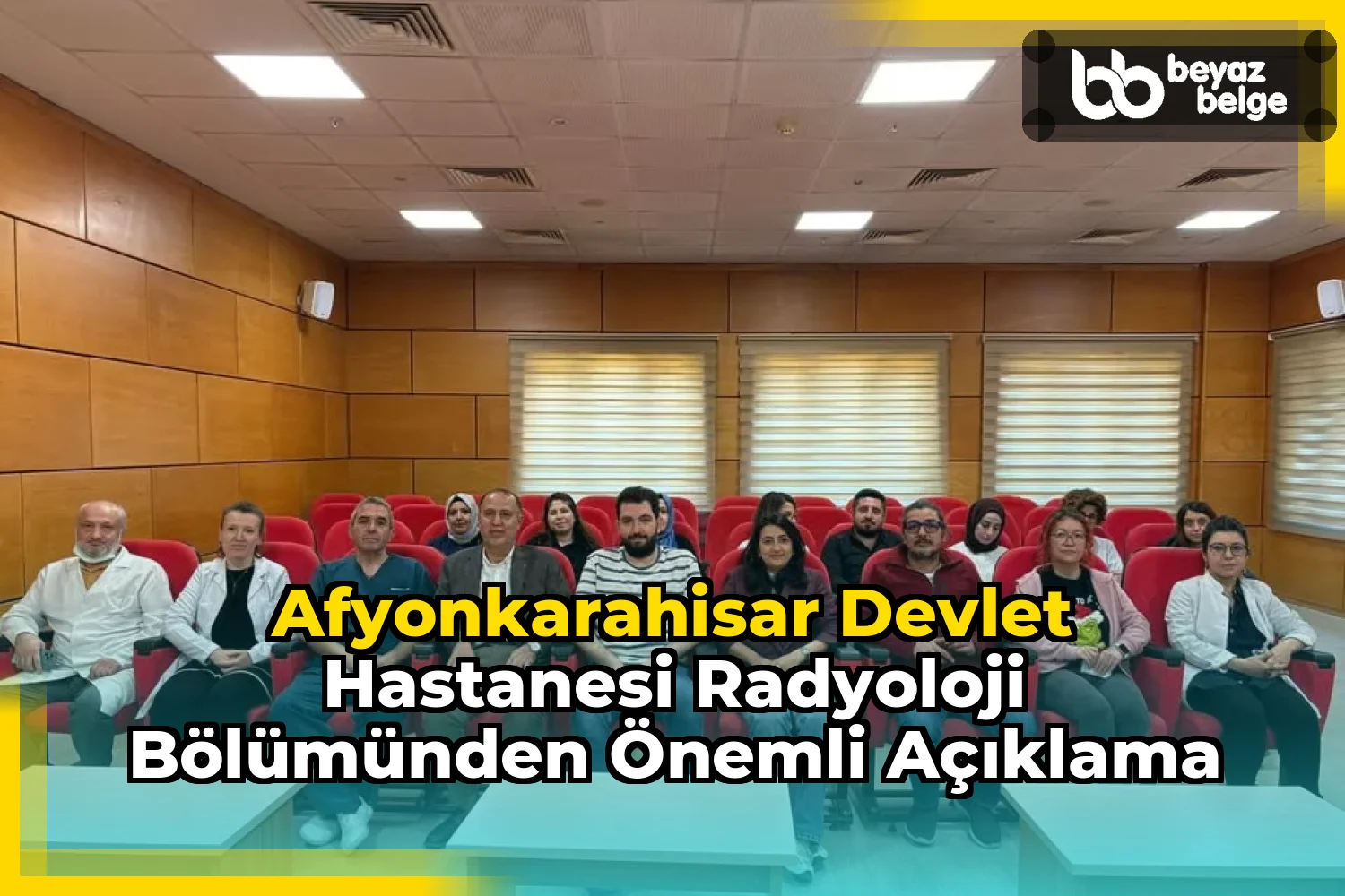 Afyonkarahisar Devlet Hastanesi Radyoloji Bölümünden Önemli Açıklama