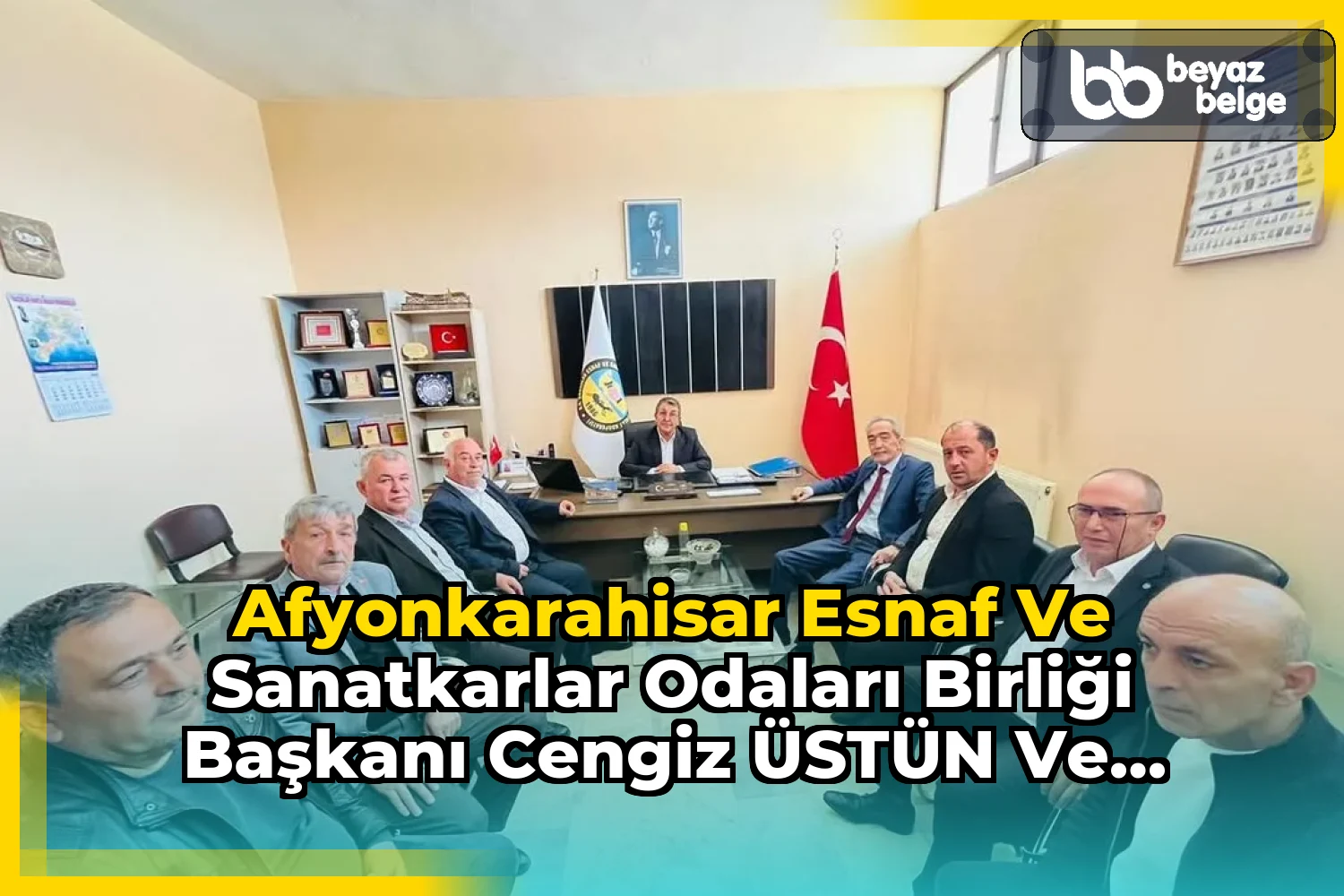 Afyonkarahisar Esnaf ve Sanatkarlar Odaları Birliği Başkanı Cengiz ÜSTÜN ve Oda Başkanlarından Ziyaret