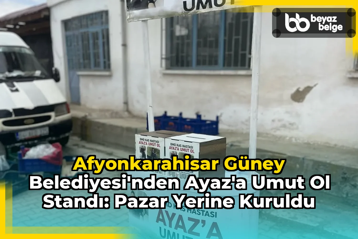 Afyonkarahisar Güney Belediyesi'nden Ayaz'a Umut Ol Standı: Pazar Yerine Kuruldu