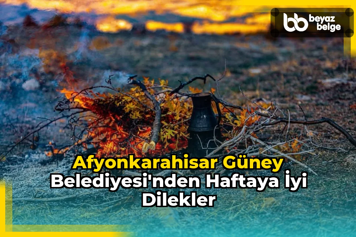 Afyonkarahisar Güney Belediyesi'nden Haftaya İyi Dilekler