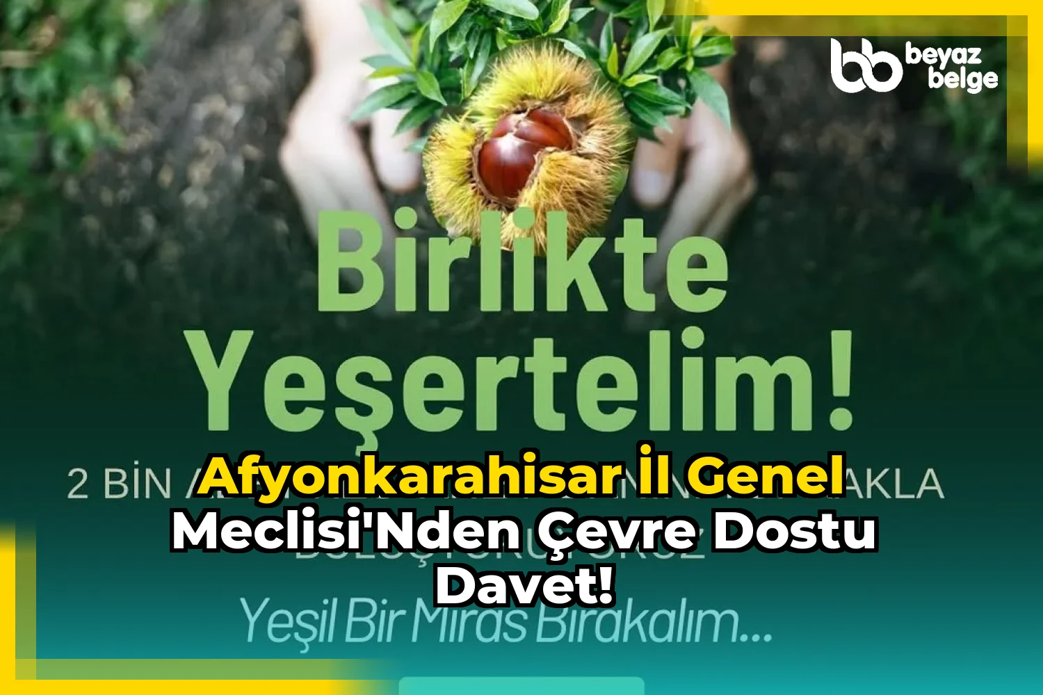 Afyonkarahisar İl Genel Meclisi'nden Çevre Dostu Davet!