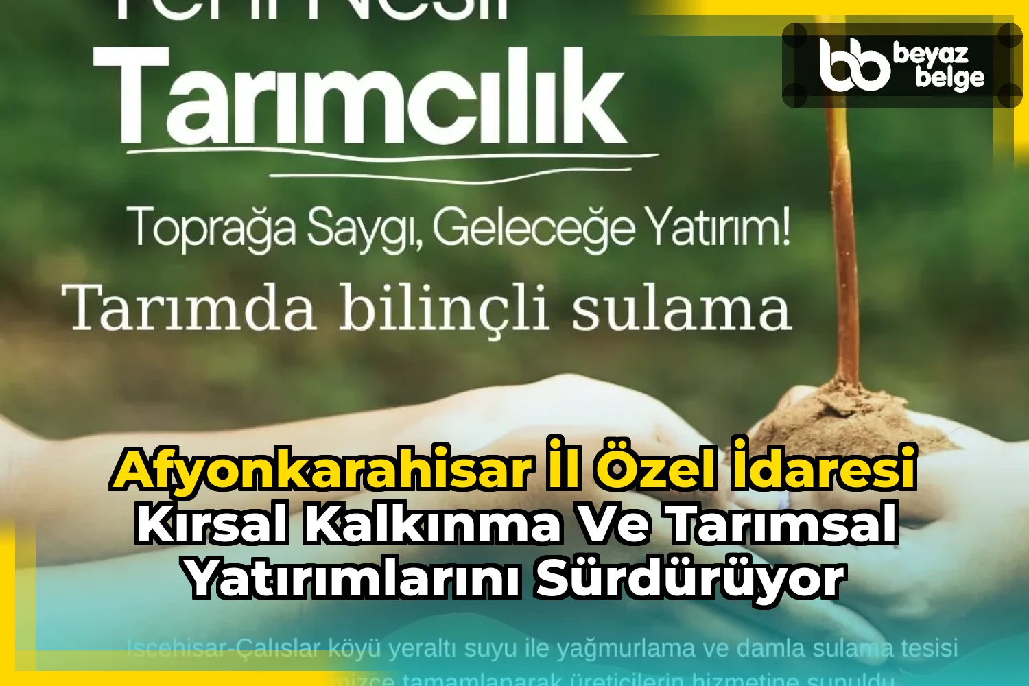 Afyonkarahisar İl Özel İdaresi Kırsal Kalkınma ve Tarımsal Yatırımlarını Sürdürüyor