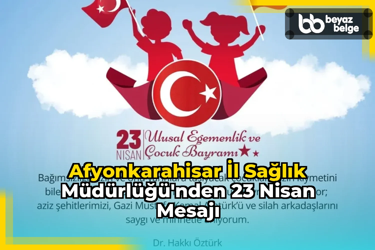 Afyonkarahisar İl Sağlık Müdürlüğü'nden 23 Nisan Mesajı