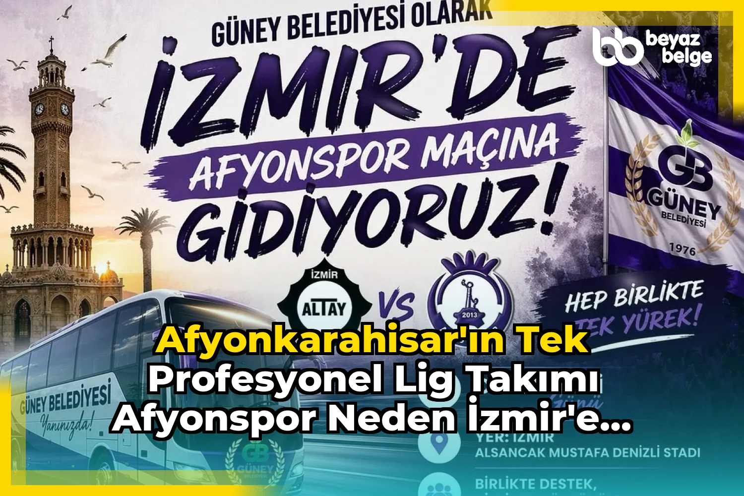 Afyonkarahisar'ın tek profesyonel lig takımı Afyonspor neden İzmir'e gidiyor?