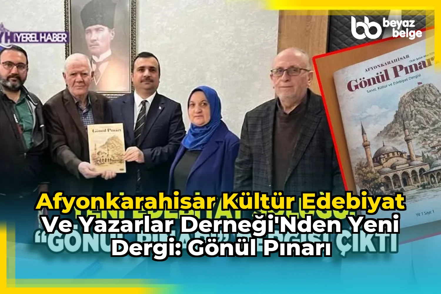 Afyonkarahisar Kültür Edebiyat ve Yazarlar Derneği'nden Yeni Dergi: Gönül Pınarı