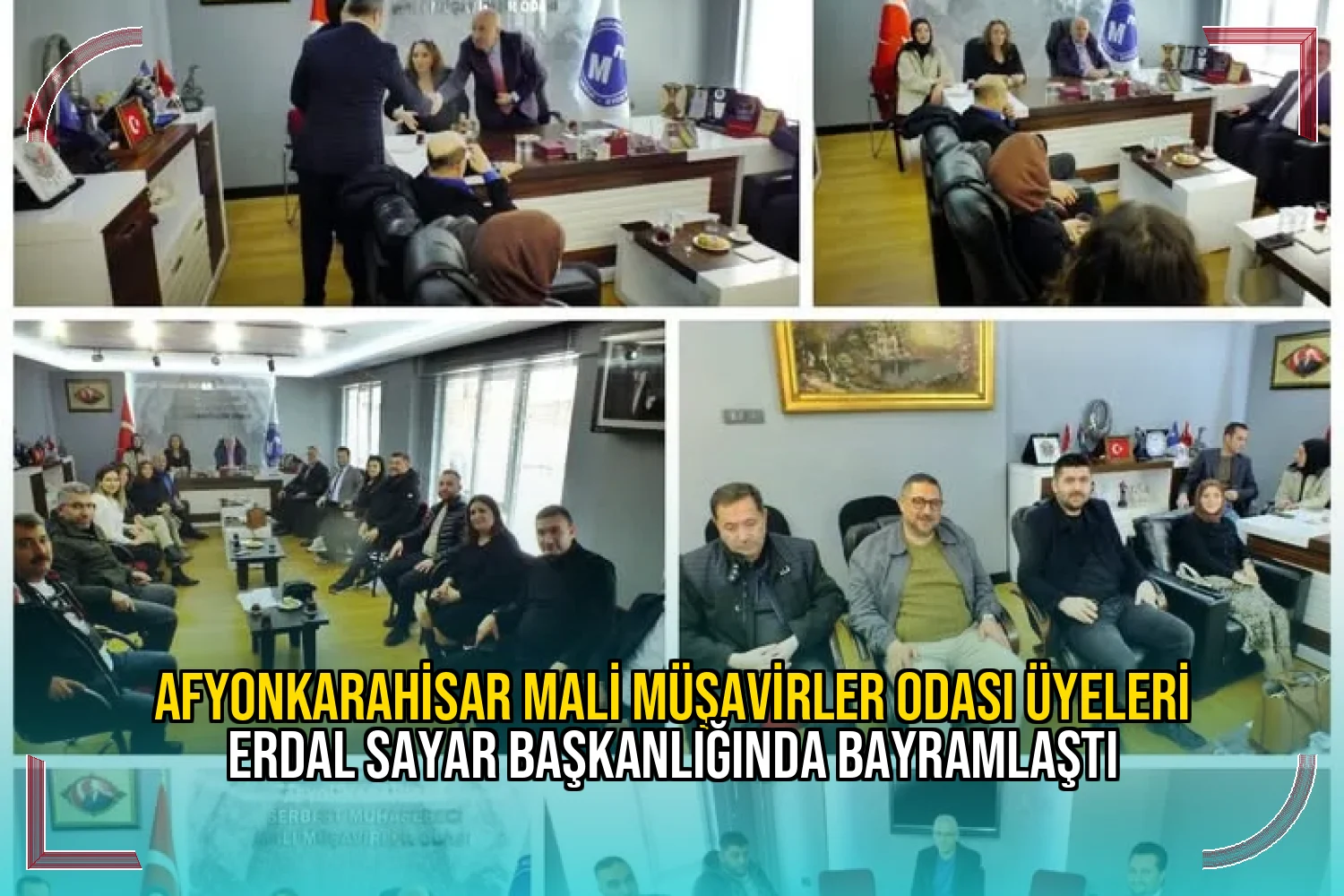 Afyonkarahisar Mali Müşavirler Odası Üyeleri Erdal Sayar Başkanlığında Bayramlaştı