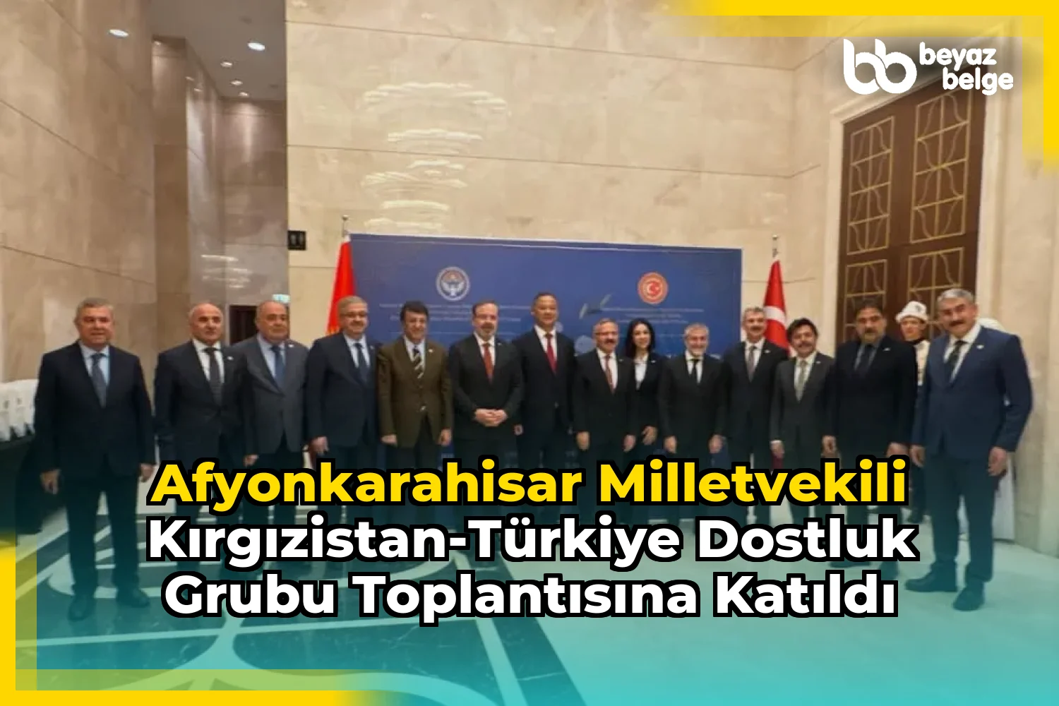 Afyonkarahisar Milletvekili Kırgızistan-Türkiye Dostluk Grubu Toplantısına Katıldı