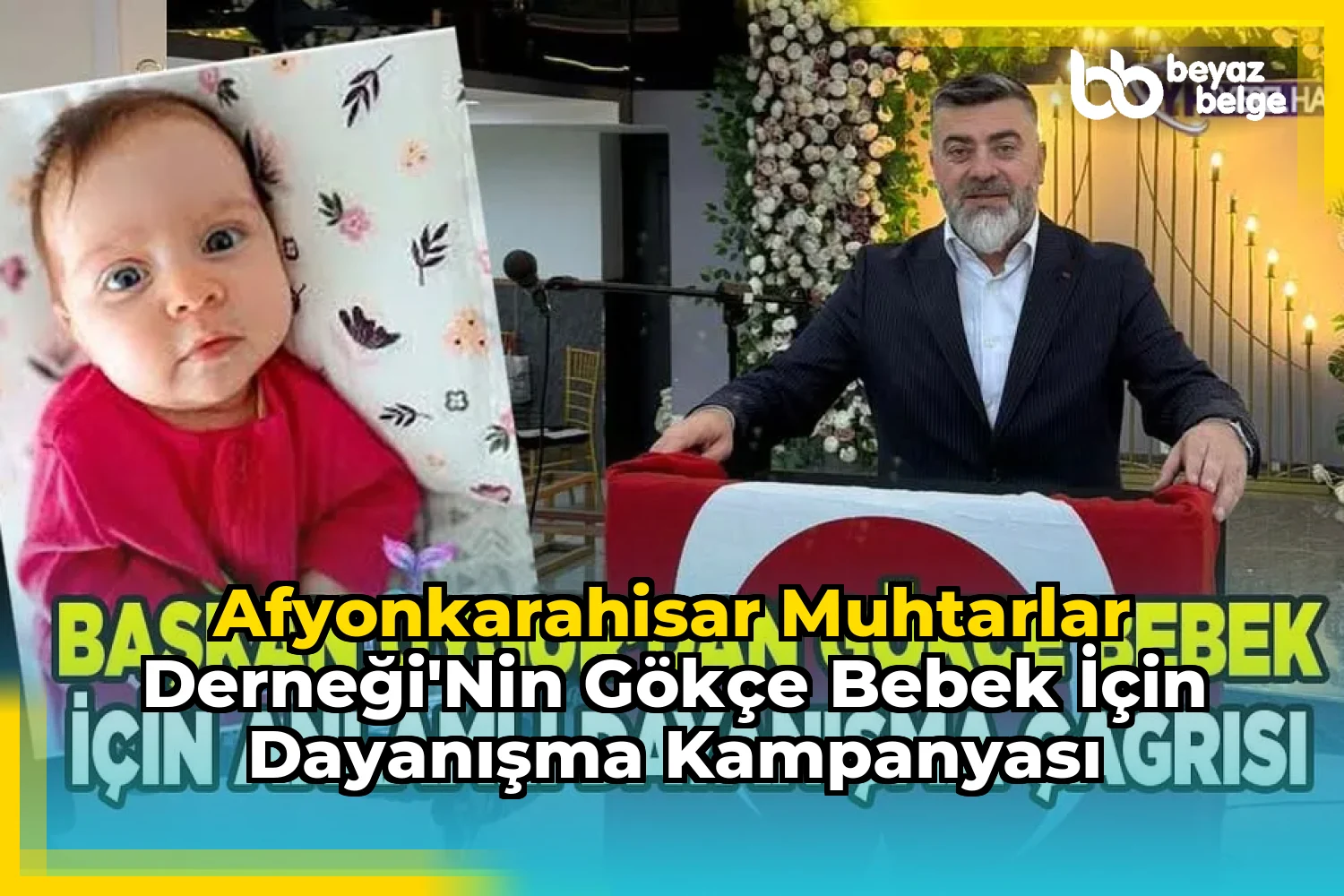 Afyonkarahisar Muhtarlar Derneği'nin Gökçe Bebek İçin Dayanışma Kampanyası
