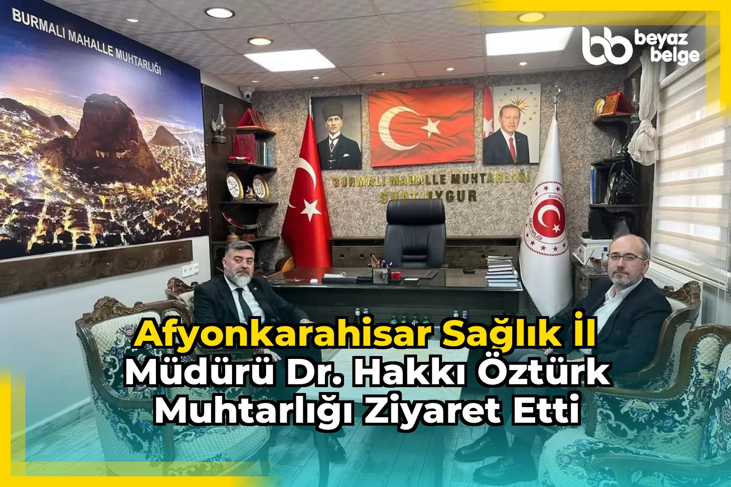 Afyonkarahisar Sağlık İl Müdürü Dr. Hakkı Öztürk Muhtarlığı Ziyaret Etti