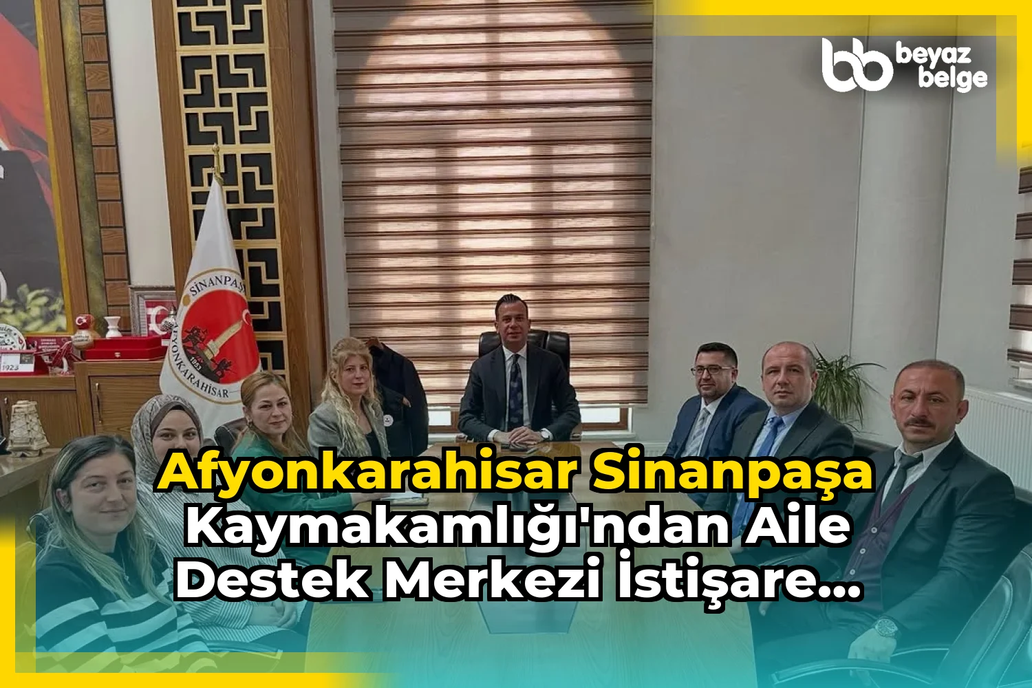 Afyonkarahisar SinanPaşa Kaymakamlığı'ndan Aile Destek Merkezi İstişare Toplantısı