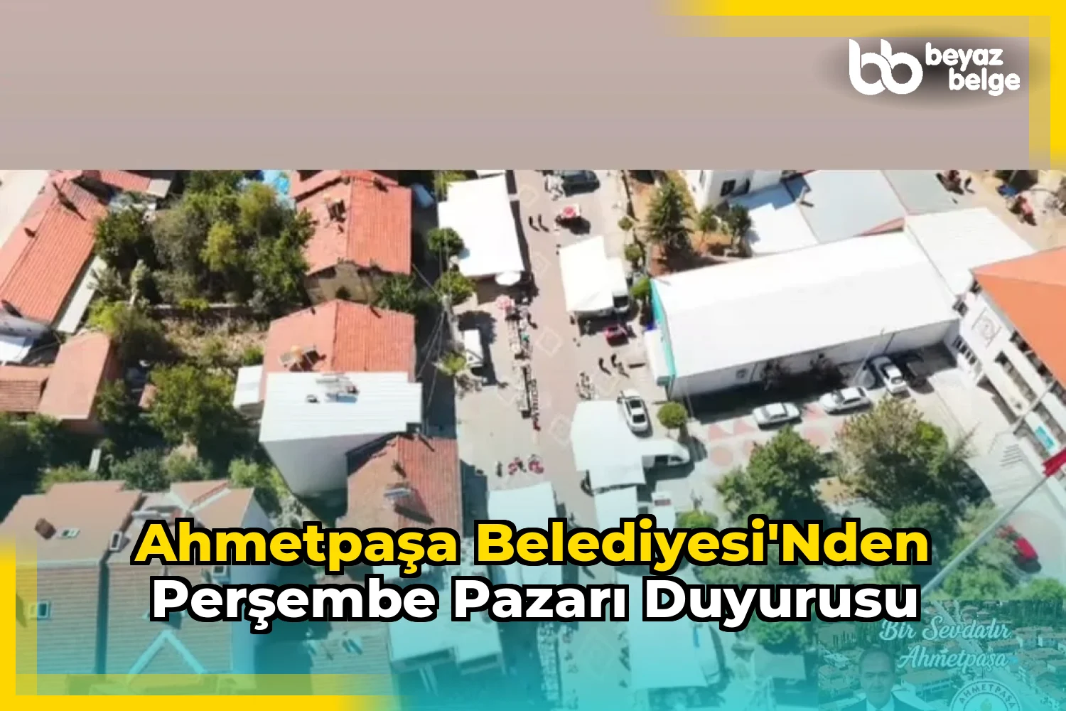 Ahmetpaşa Belediyesi'nden Perşembe Pazarı Duyurusu