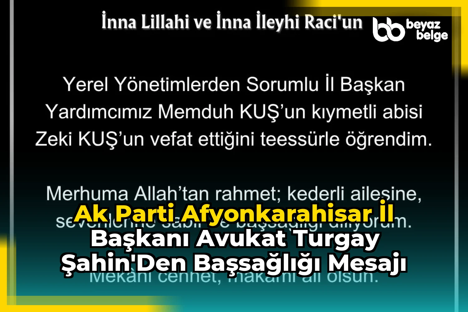AK Parti Afyonkarahisar İl Başkanı Avukat Turgay Şahin'den Başsağlığı Mesajı