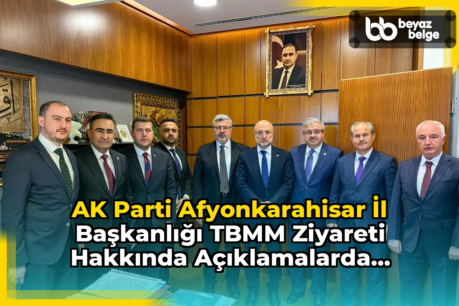 AK Parti Afyonkarahisar İl Başkanlığı TBMM Ziyareti Hakkında Açıklamalarda Bulundu