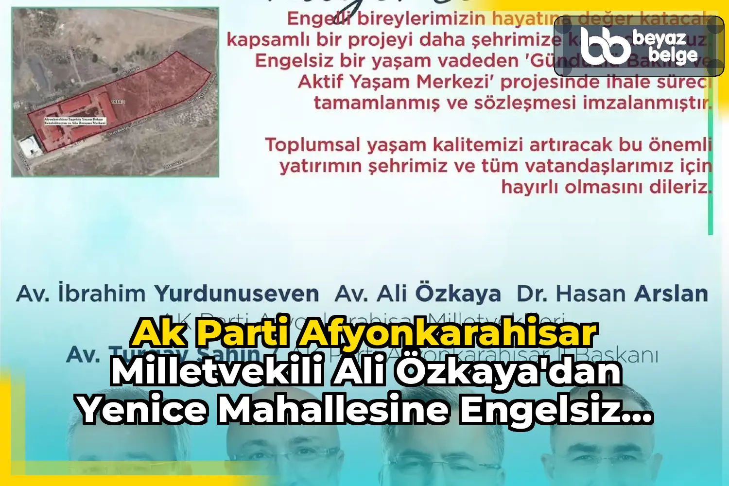 Ak Parti Afyonkarahisar Milletvekili Ali Özkaya'dan Yenice Mahallesine Engelsiz Yaşam Merkezi Müjdesi