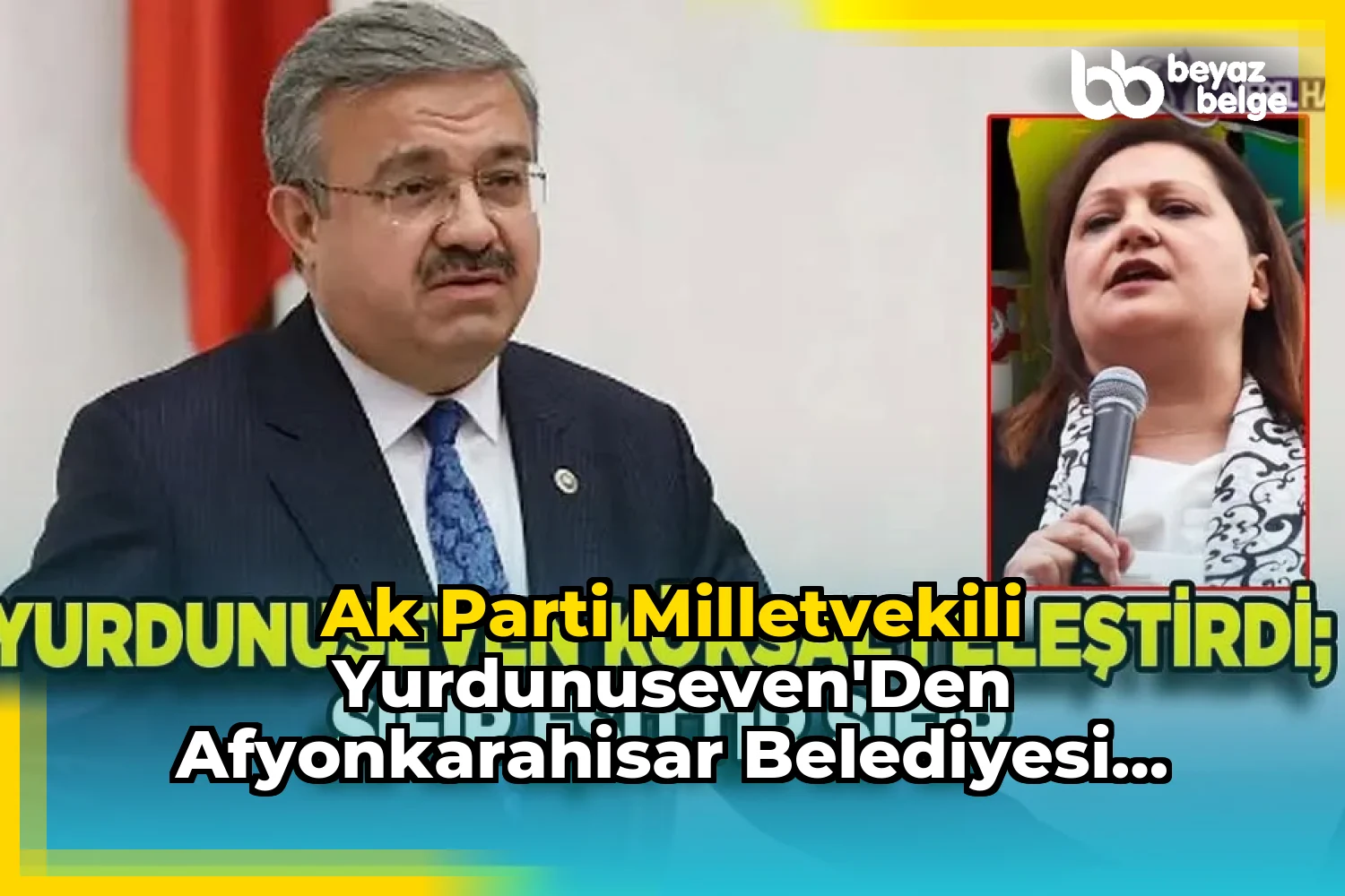 AK Parti Milletvekili Yurdunuseven'den Afyonkarahisar Belediyesi İddiaları