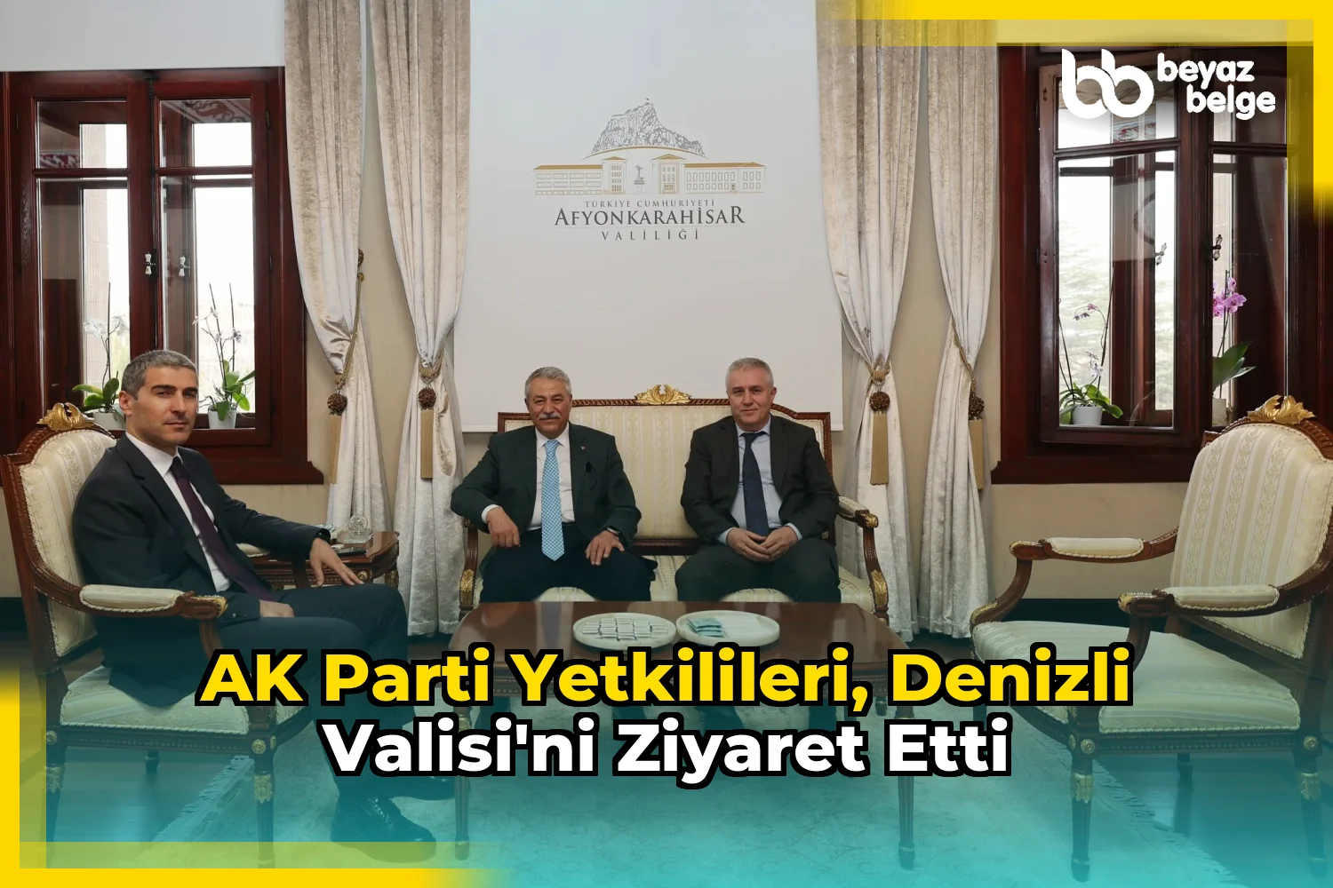 AK Parti Yetkilileri, Denizli Valisi'ni Ziyaret Etti