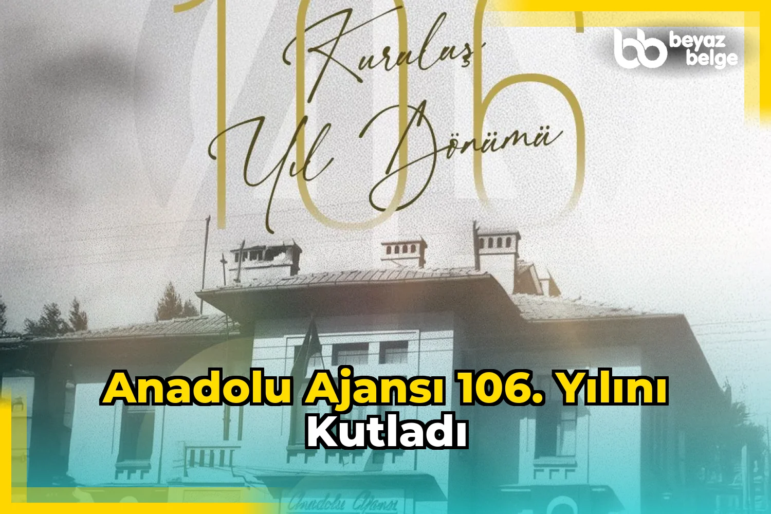 Anadolu Ajansı 106. yılını kutladı