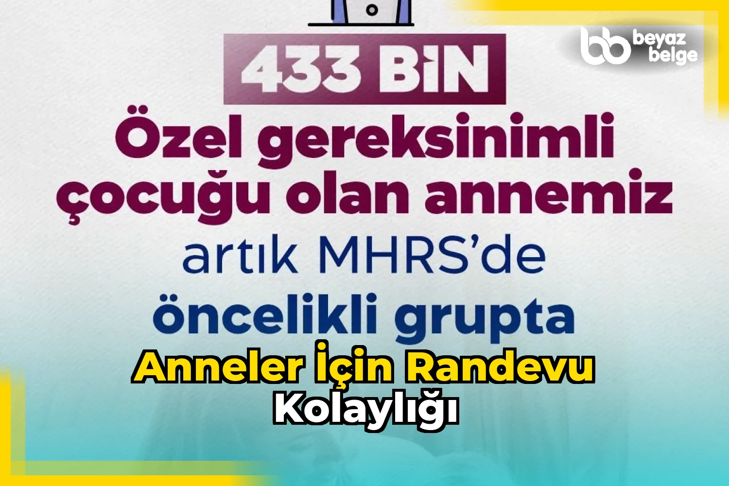Anneler İçin Randevu Kolaylığı