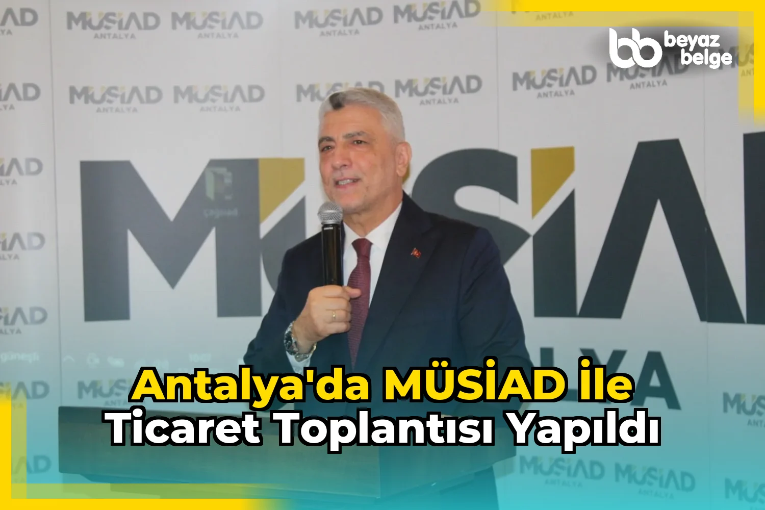 Antalya'da MÜSİAD ile ticaret toplantısı yapıldı