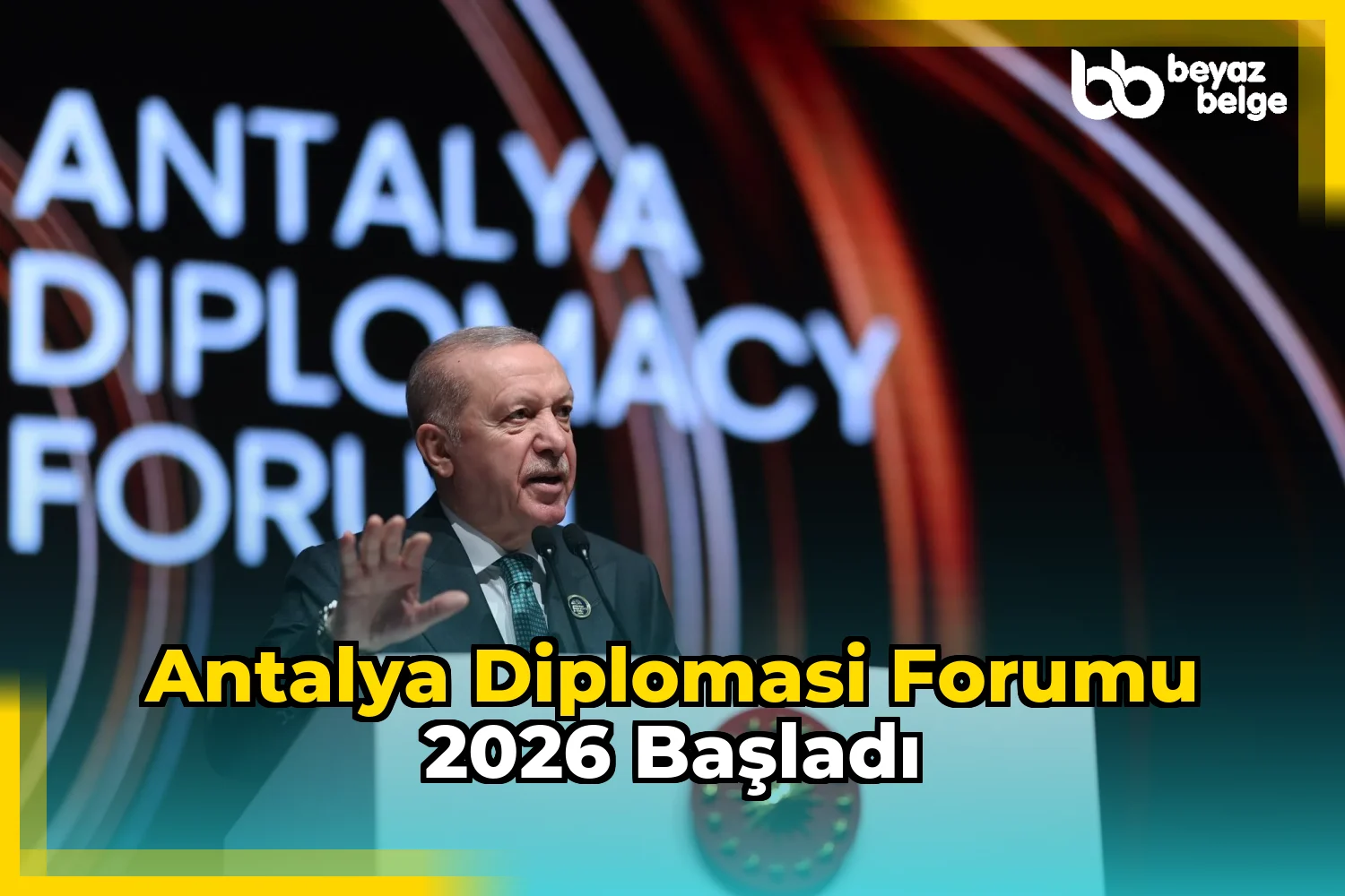 Antalya Diplomasi Forumu 2026 başladı