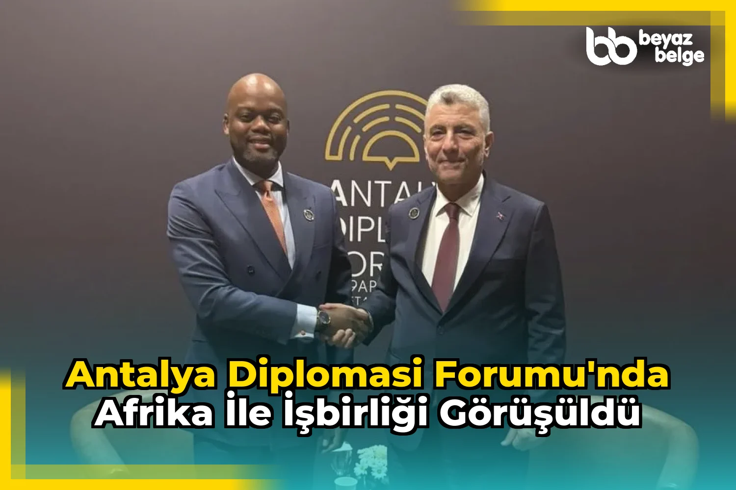 Antalya Diplomasi Forumu'nda Afrika ile İşbirliği Görüşüldü