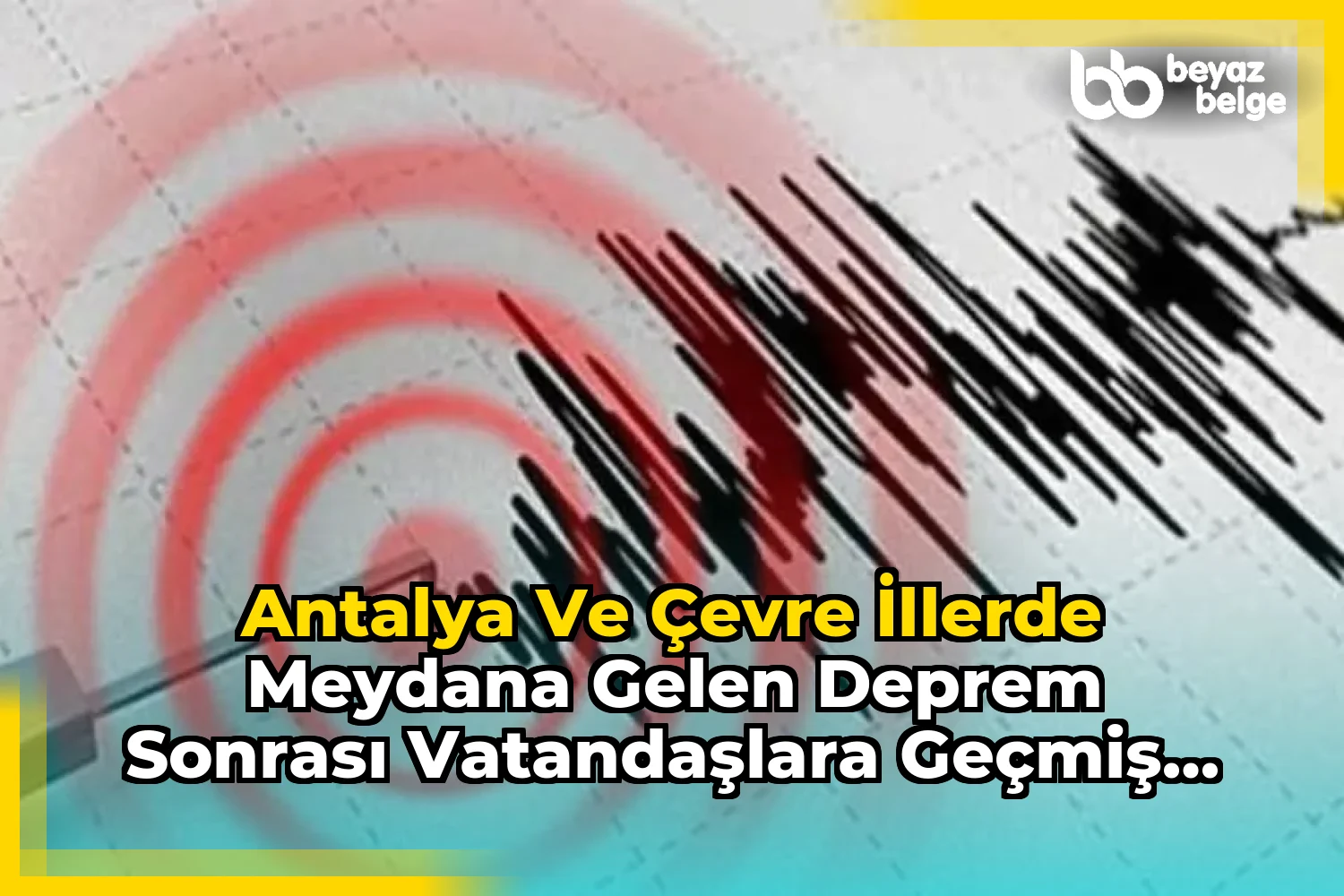 Antalya ve Çevre İllerde Meydana Gelen Deprem Sonrası Vatandaşlara Geçmiş Olsun Dilekleri