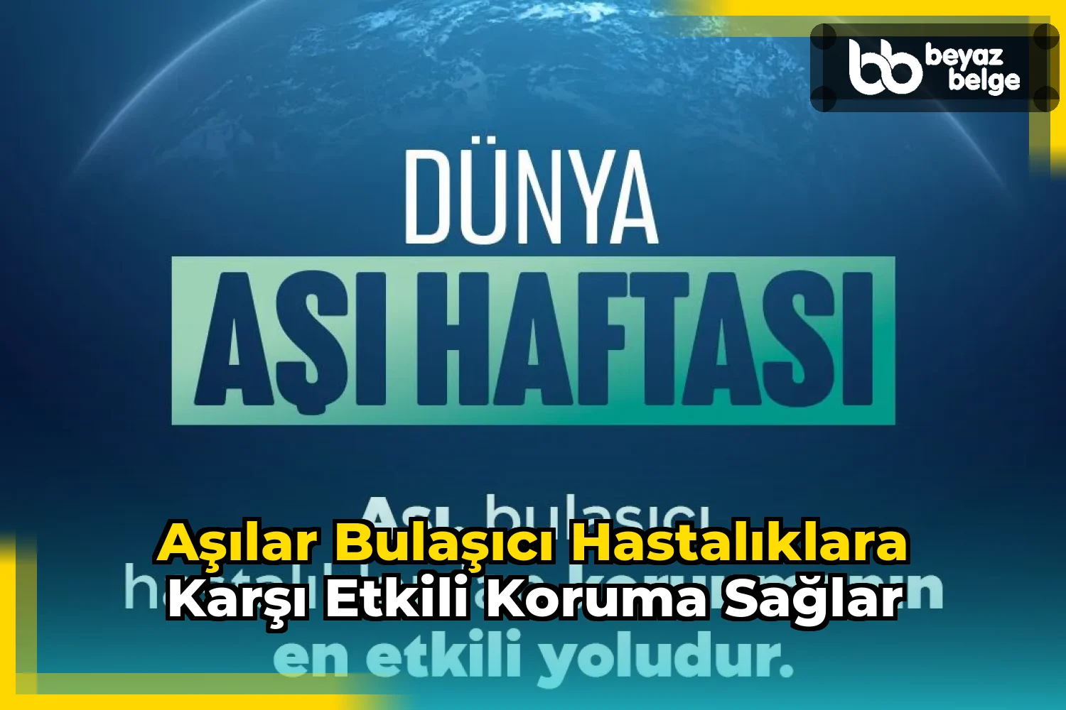Aşılar bulaşıcı hastalıklara karşı etkili koruma sağlar