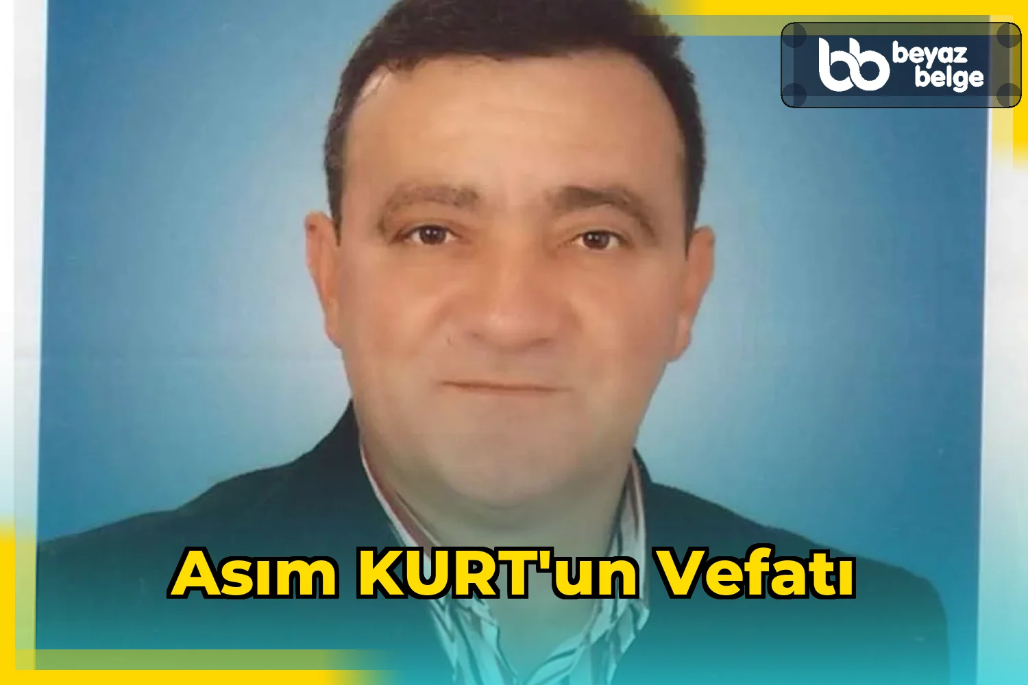 Asım KURT'un Vefatı