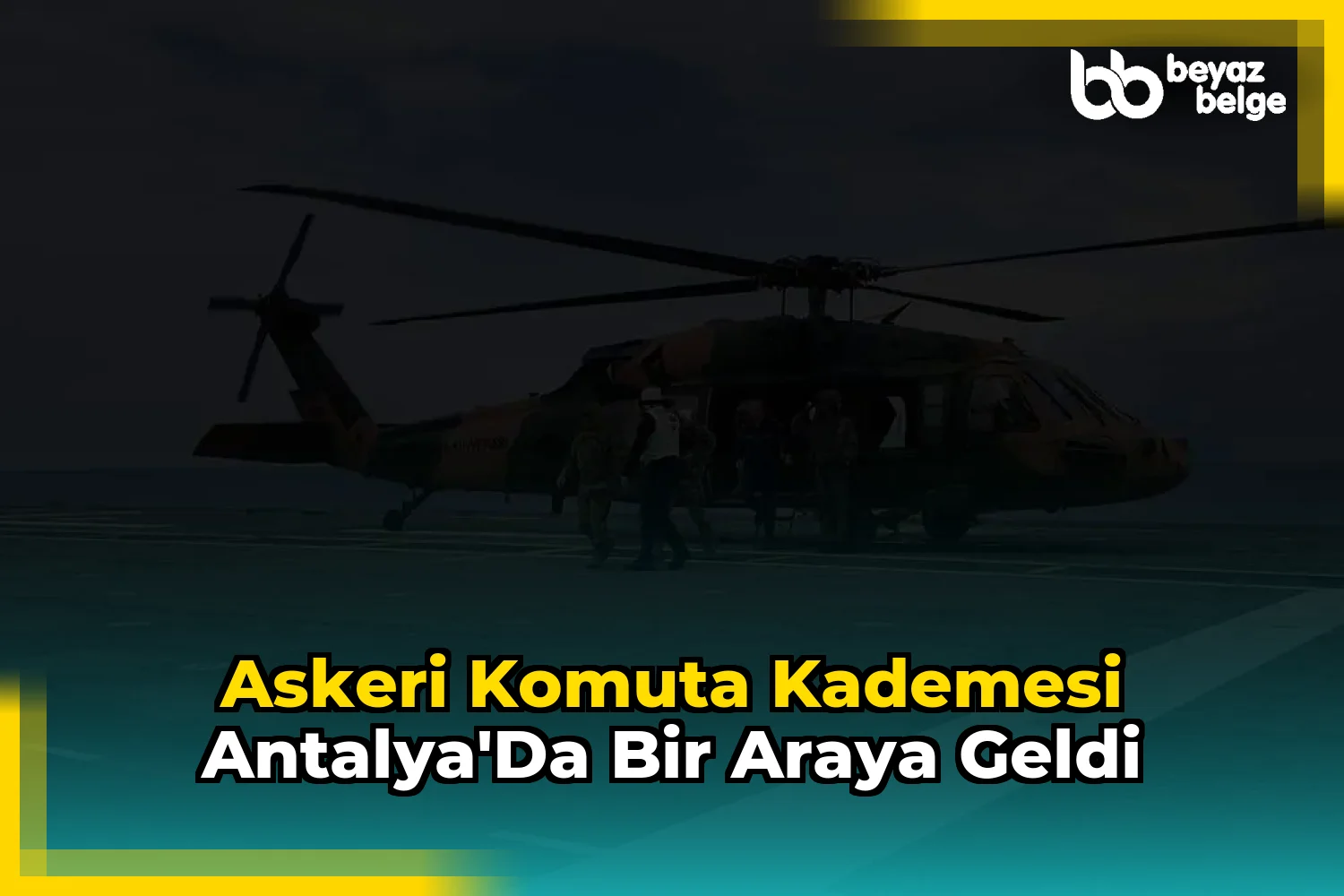Askeri Komuta Kademesi Antalya'da Bir Araya Geldi