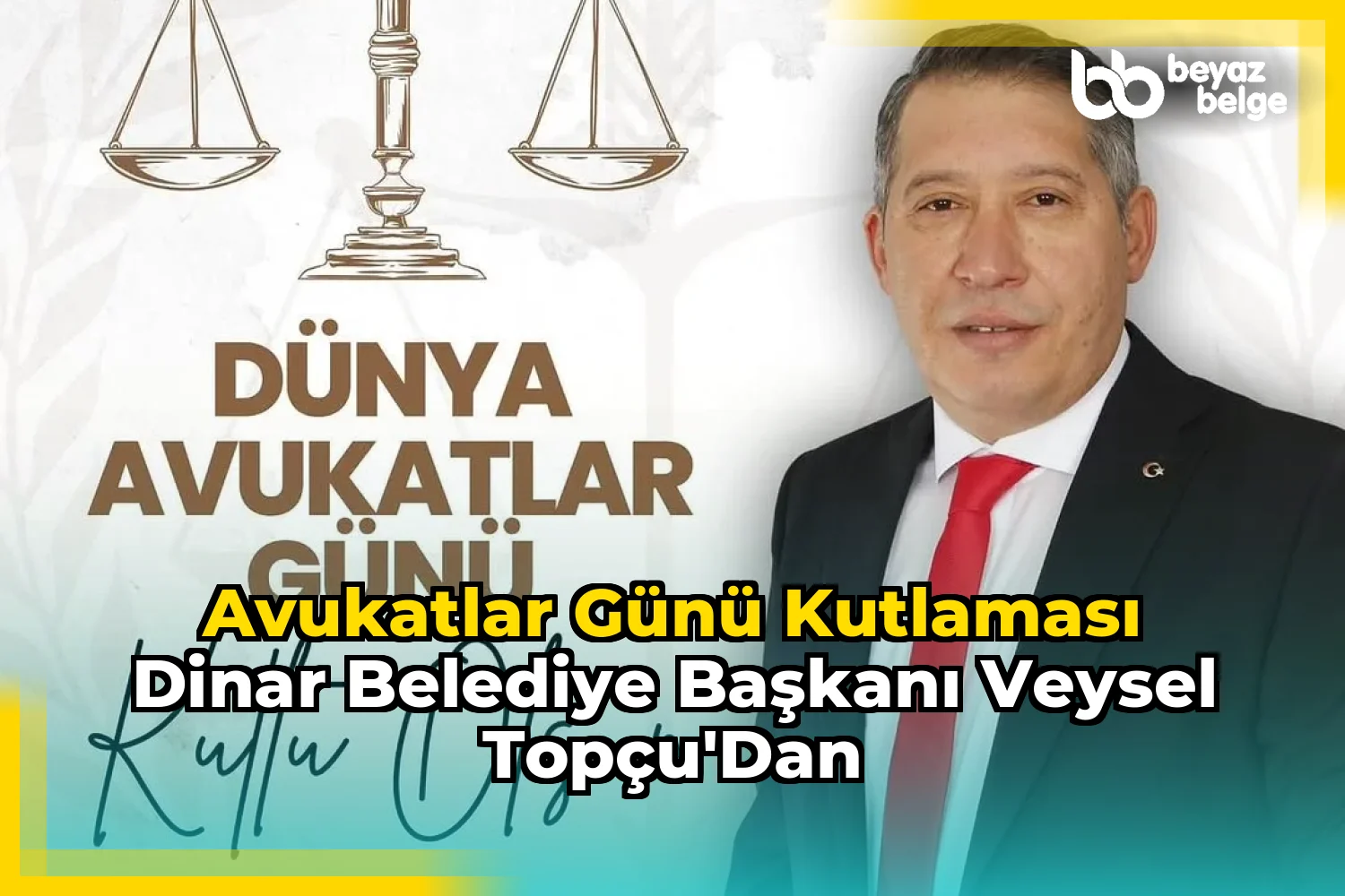 Avukatlar Günü Kutlaması Dinar Belediye Başkanı Veysel Topçu'dan