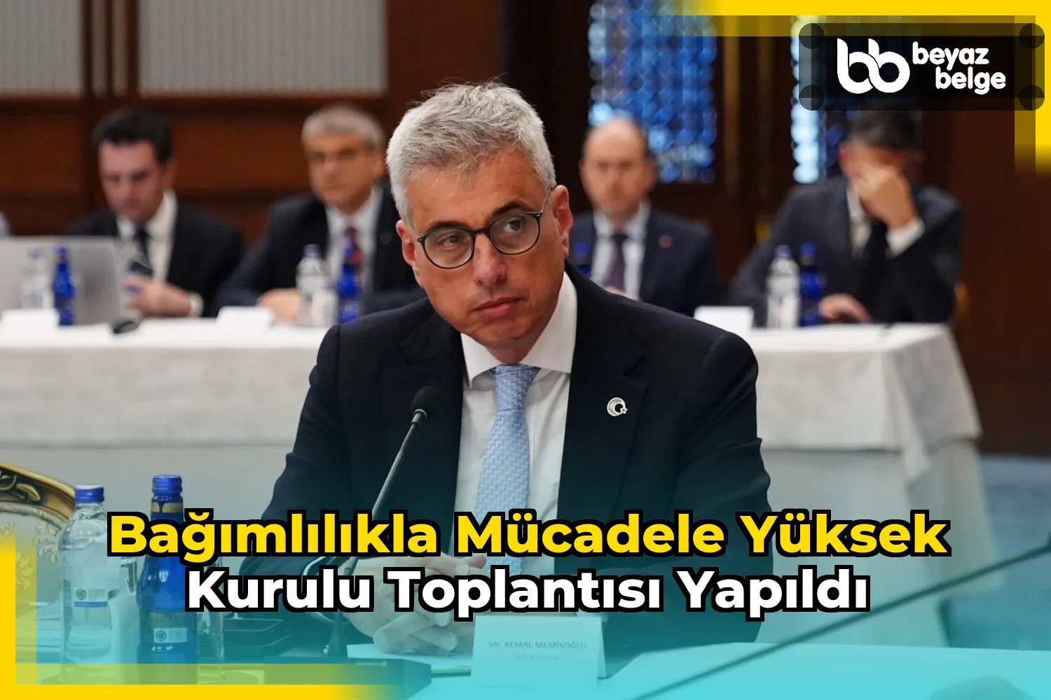 Bağımlılıkla Mücadele Yüksek Kurulu Toplantısı Yapıldı