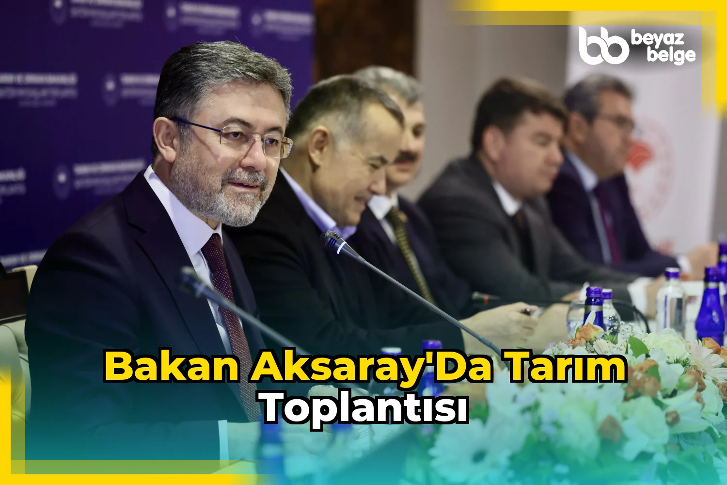 Bakan Aksaray'da Tarım Toplantısı