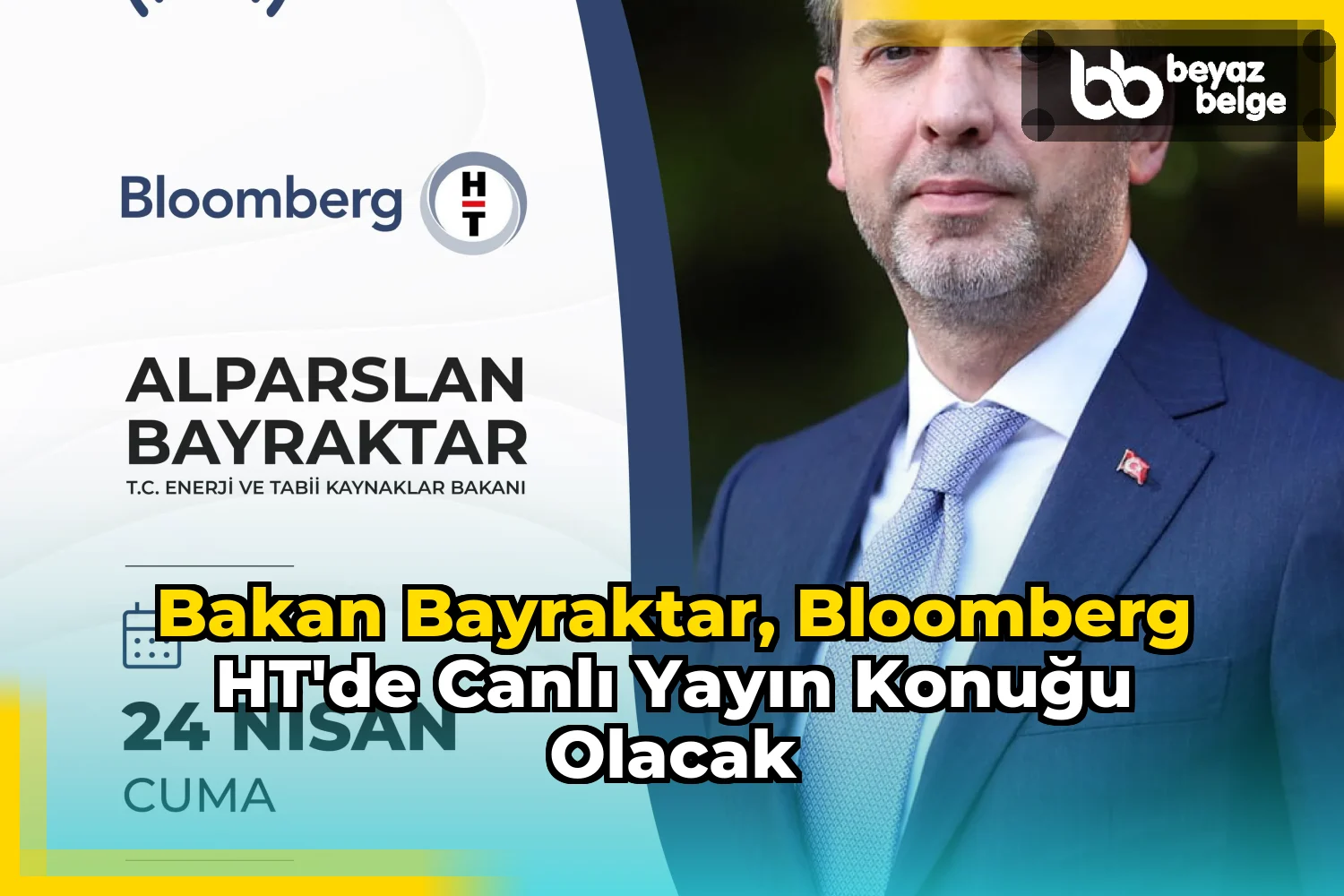 Bakan Bayraktar, Bloomberg HT'de canlı yayın konuğu olacak