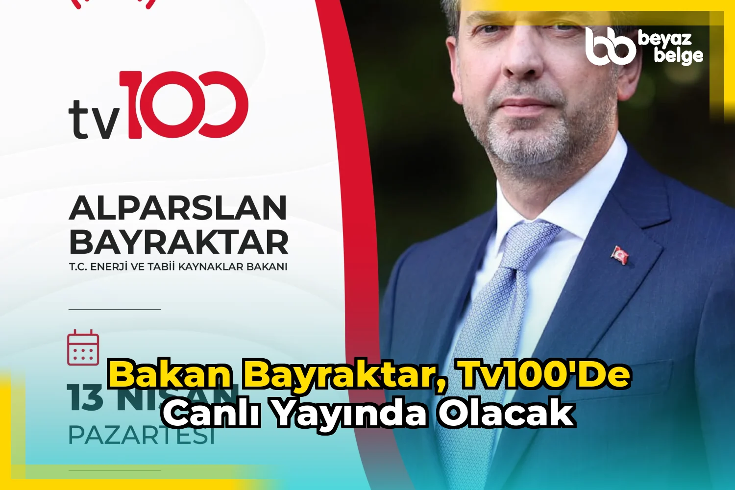 Bakan Bayraktar, TV100'de canlı yayında olacak