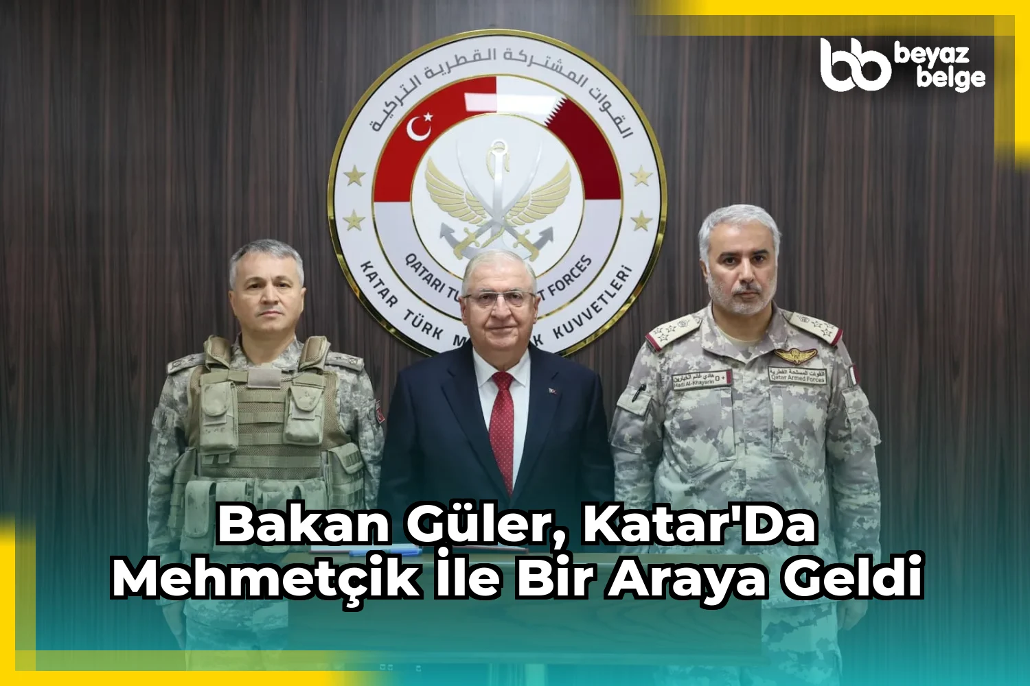 Bakan Güler, Katar'da Mehmetçik ile bir araya geldi