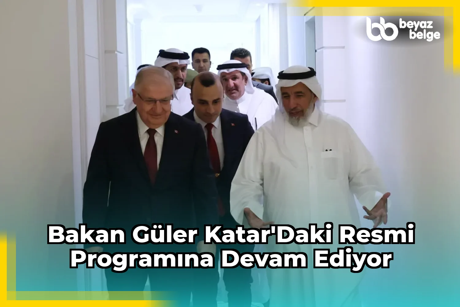 Bakan Güler Katar'daki resmi programına devam ediyor