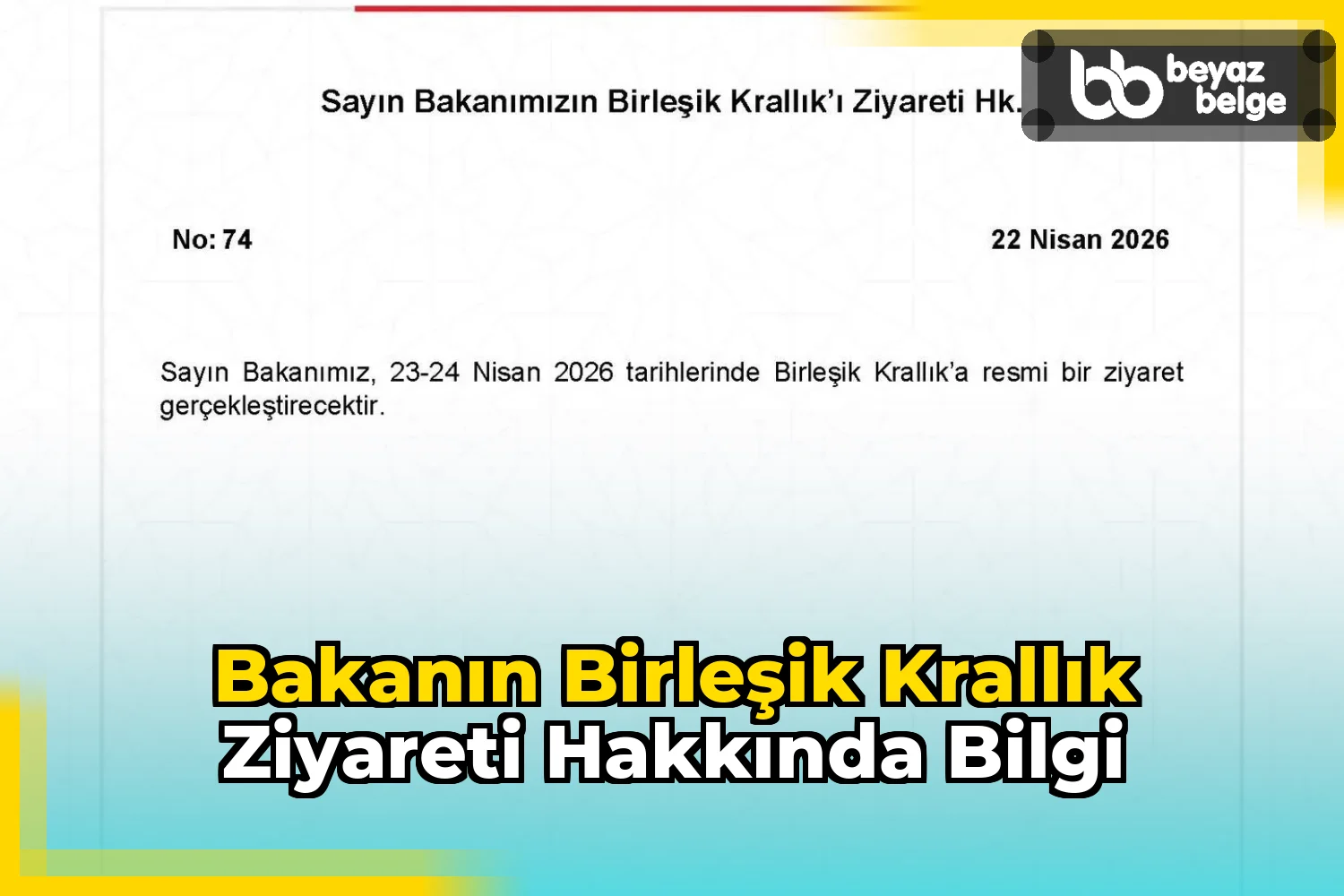 Bakanın Birleşik Krallık Ziyareti Hakkında Bilgi