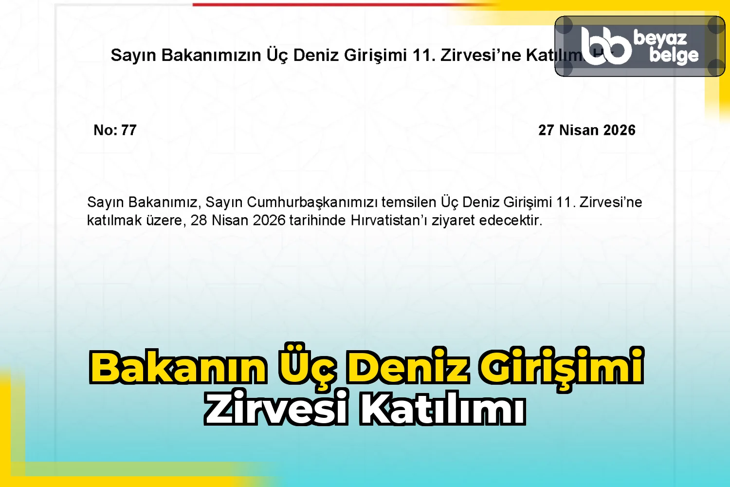 Bakanın Üç Deniz Girişimi Zirvesi Katılımı