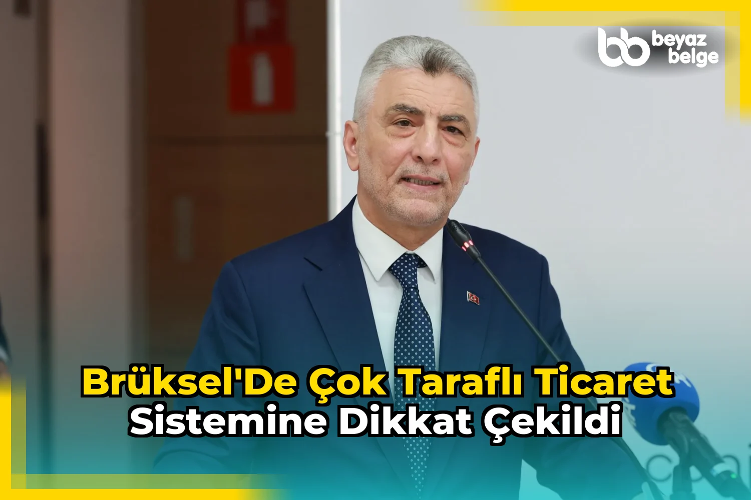 Brüksel'de Çok Taraflı Ticaret Sistemine Dikkat Çekildi