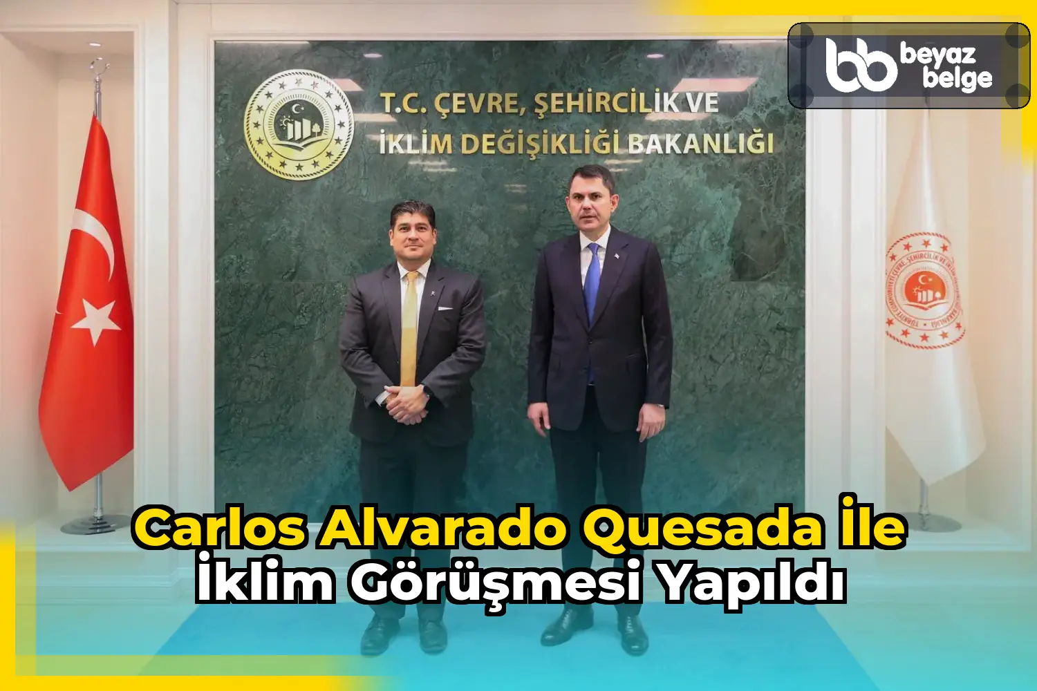 Carlos Alvarado Quesada ile iklim görüşmesi yapıldı