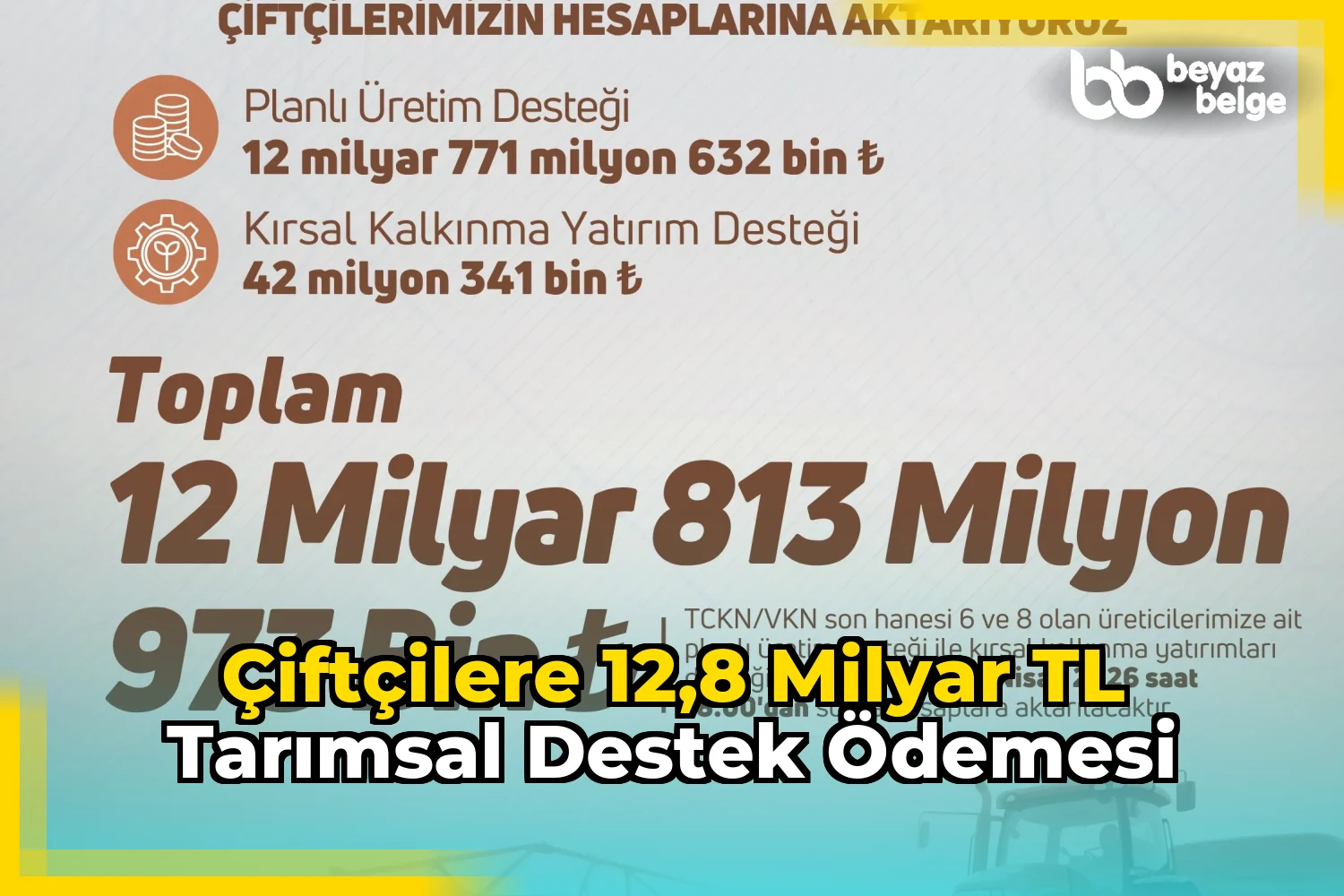 Çiftçilere 12,8 milyar TL tarımsal destek ödemesi