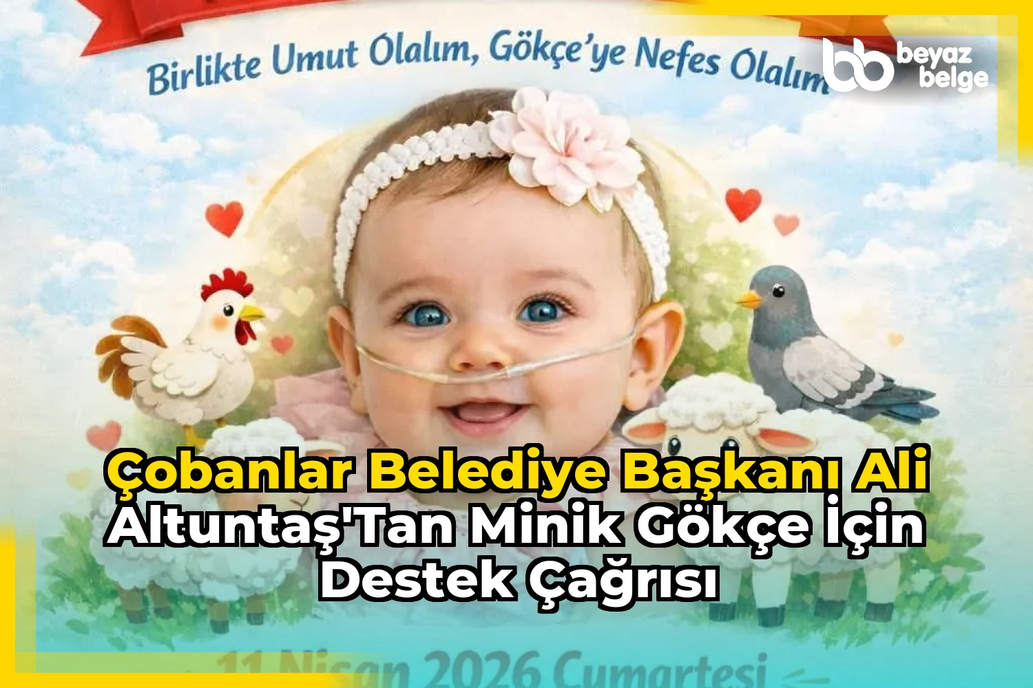 Çobanlar Belediye Başkanı Ali Altuntaş'tan Minik Gökçe İçin Destek Çağrısı