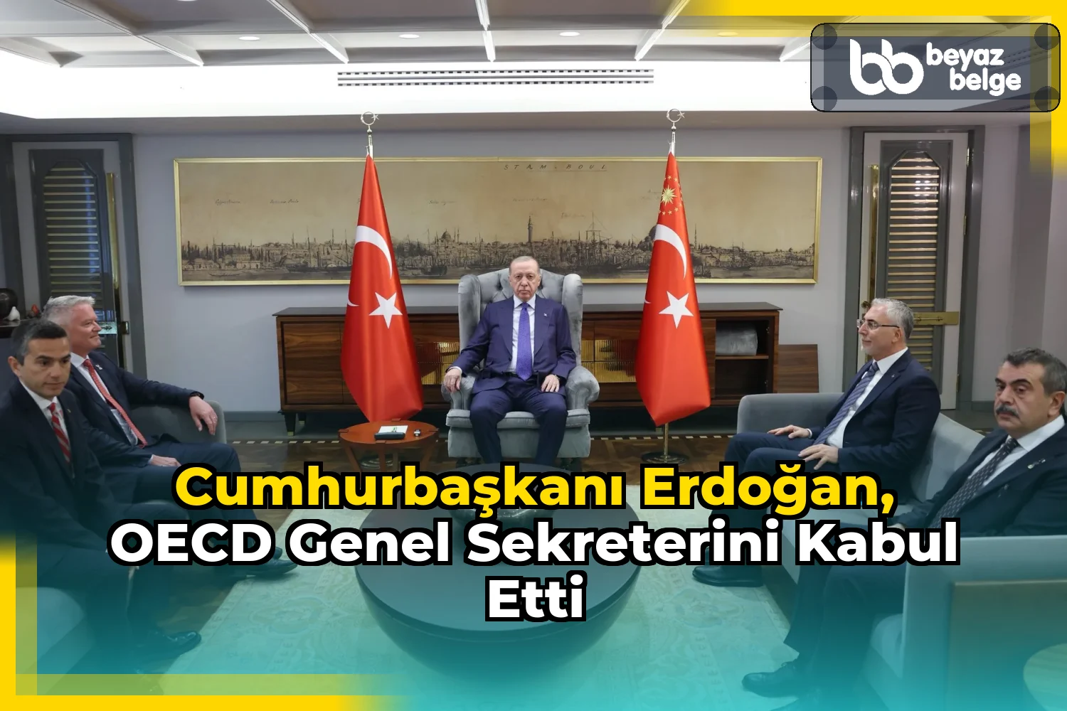 Cumhurbaşkanı Erdoğan, OECD Genel Sekreterini kabul etti