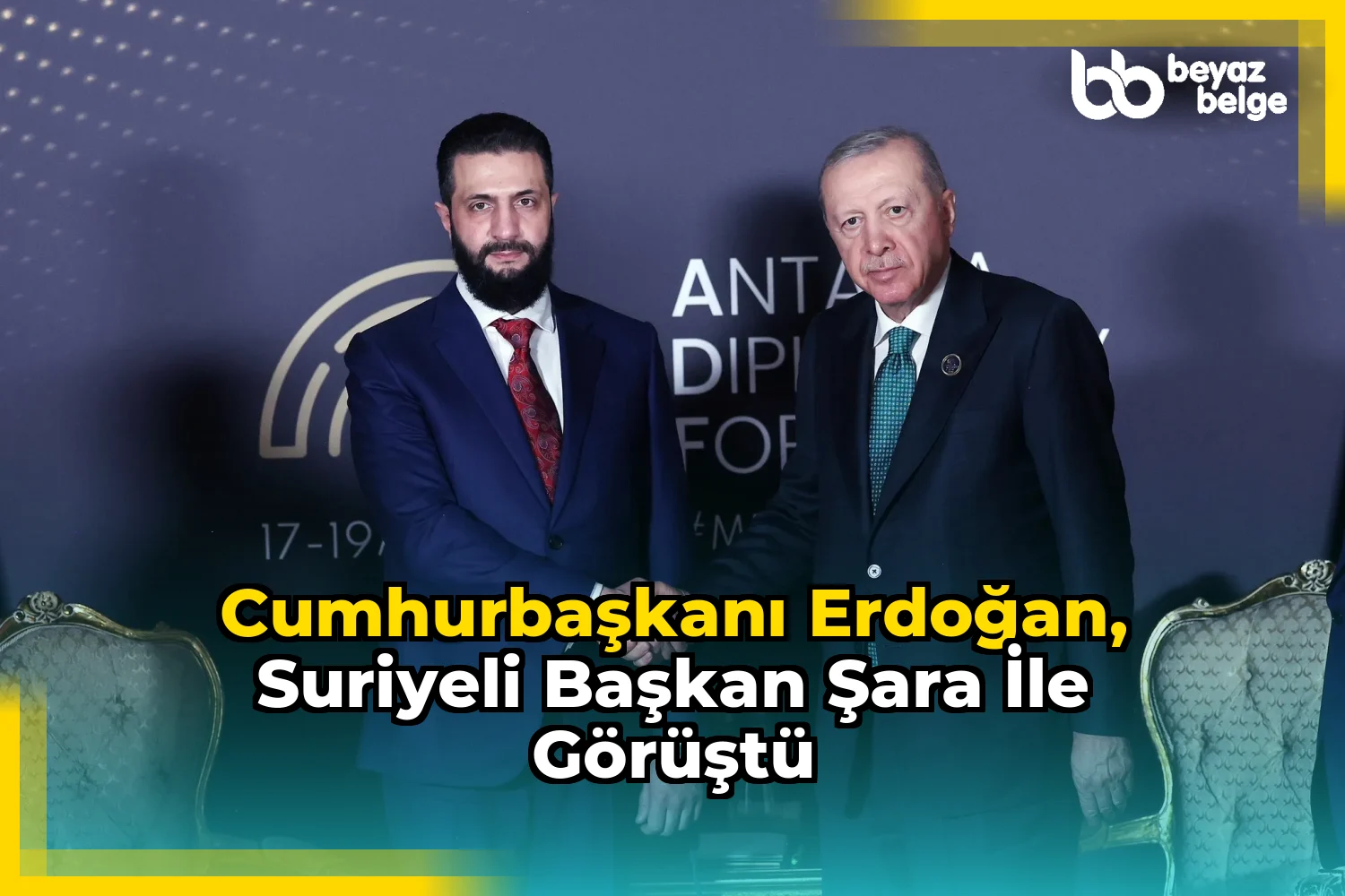 Cumhurbaşkanı Erdoğan, Suriyeli Başkan Şara ile görüştü