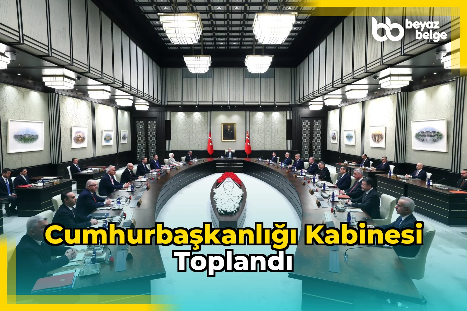 Cumhurbaşkanlığı Kabinesi toplandı