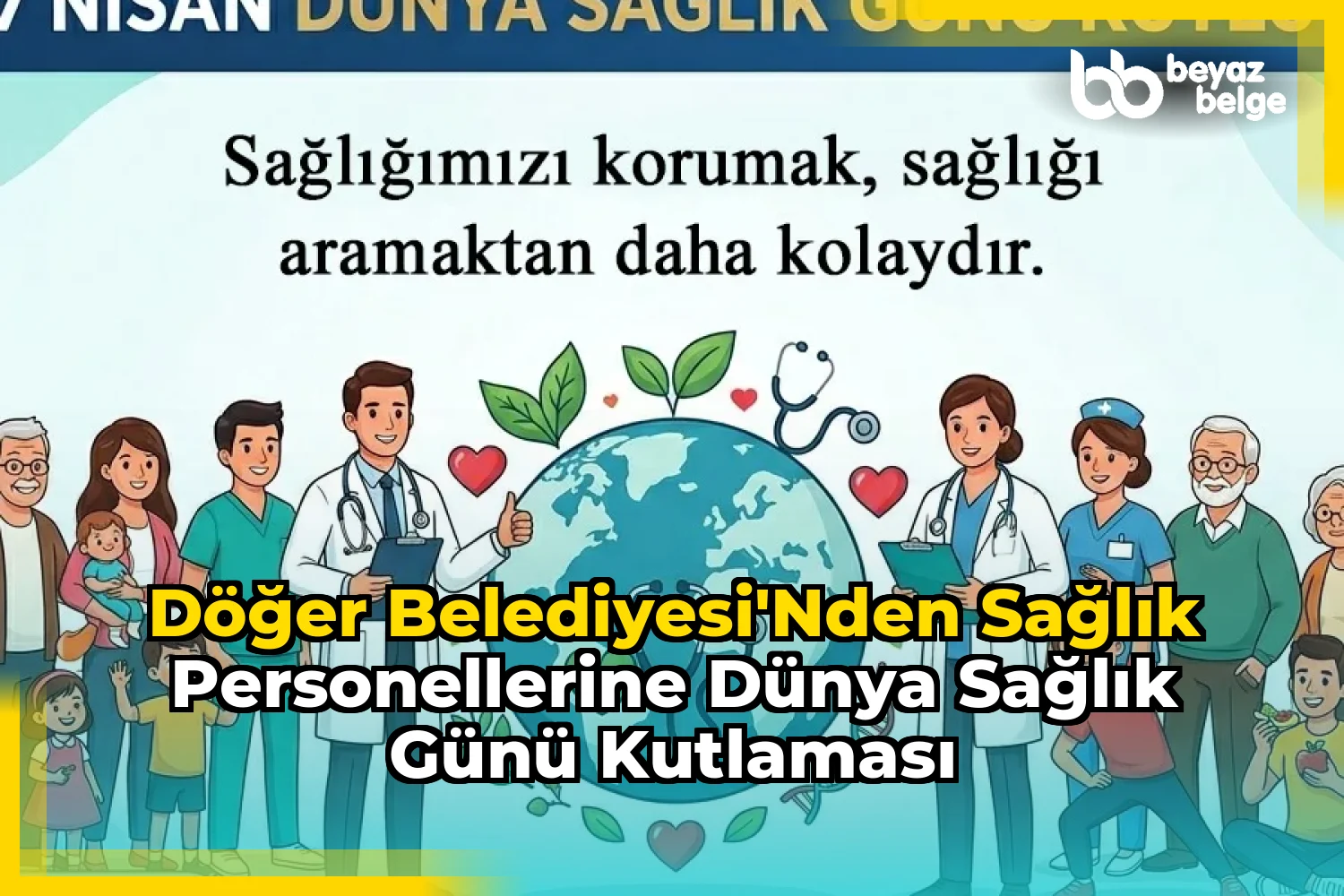 Döğer Belediyesi'nden Sağlık Personellerine Dünya Sağlık Günü Kutlaması