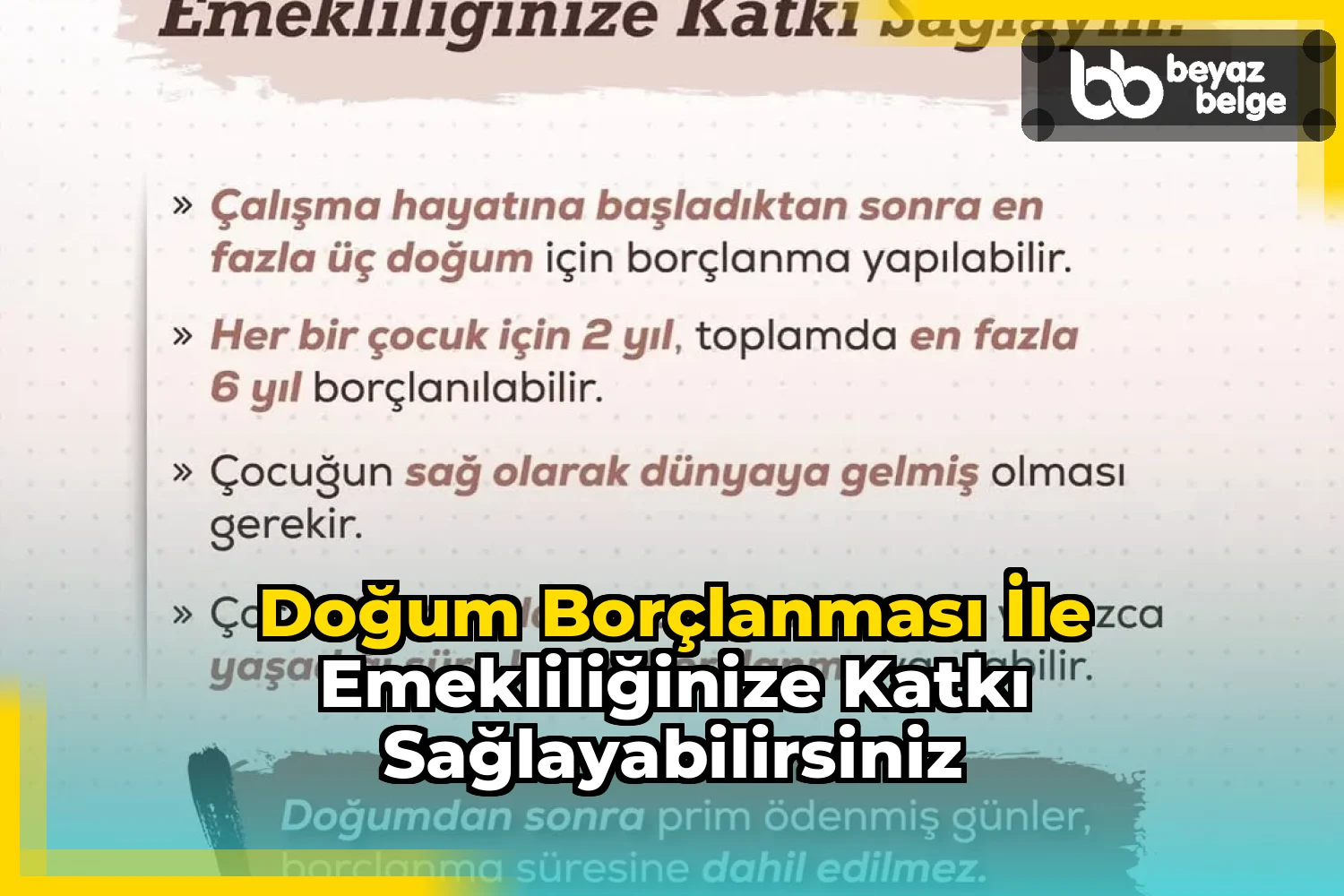 Doğum Borçlanması ile Emekliliğinize Katkı Sağlayabilirsiniz