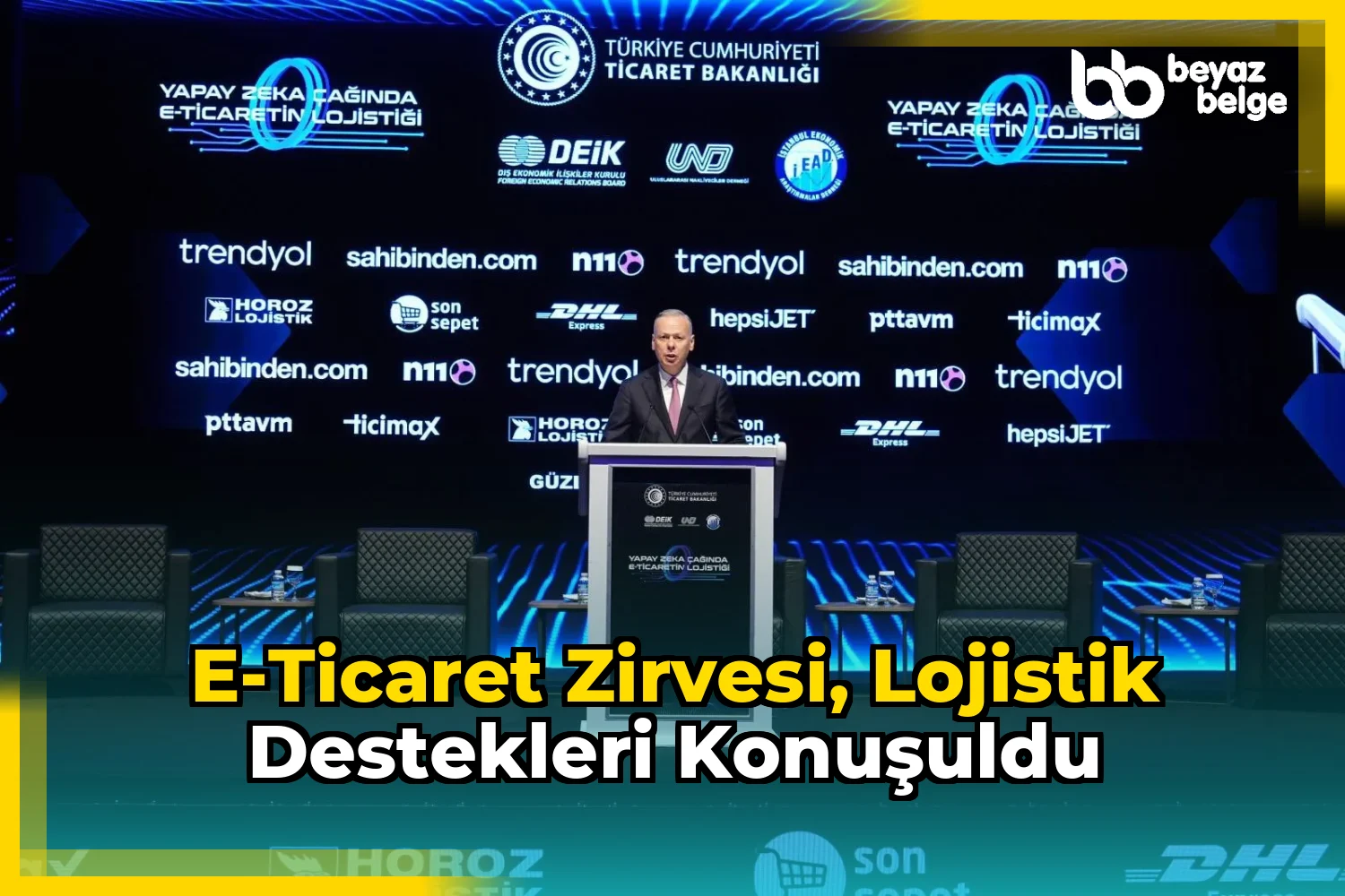 E-Ticaret Zirvesi, Lojistik Destekleri Konuşuldu