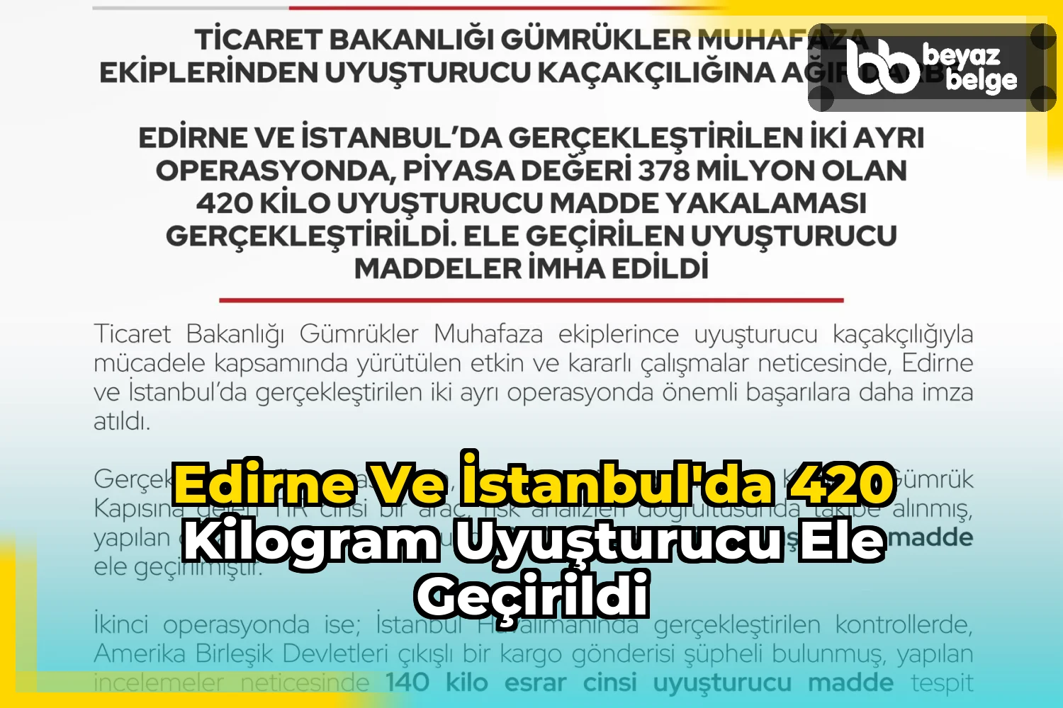 Edirne ve İstanbul'da 420 Kilogram Uyuşturucu Ele Geçirildi